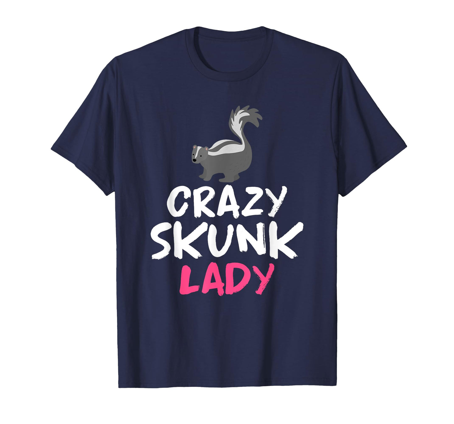 Crazy Skunk Lady Skunk T-Shirt