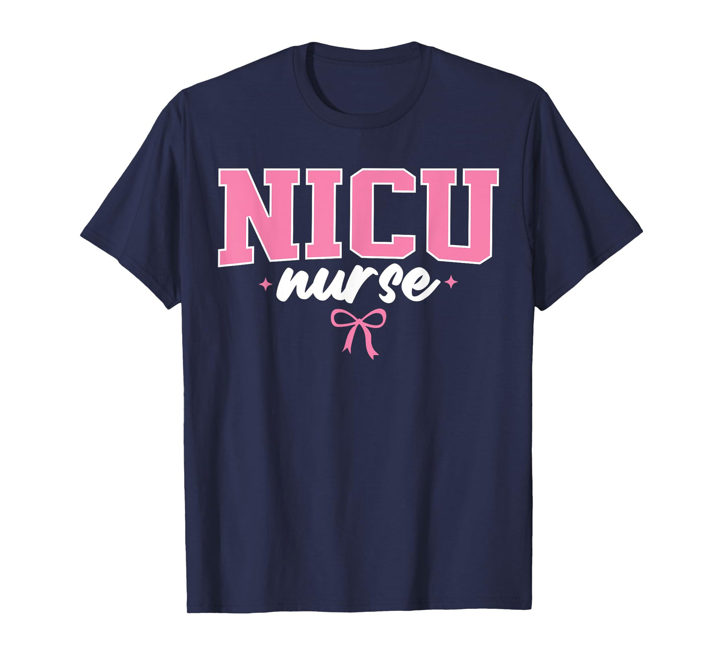 NICU Nurse For Women Neonatal Intensive Care Unit Nursing T-Shirt