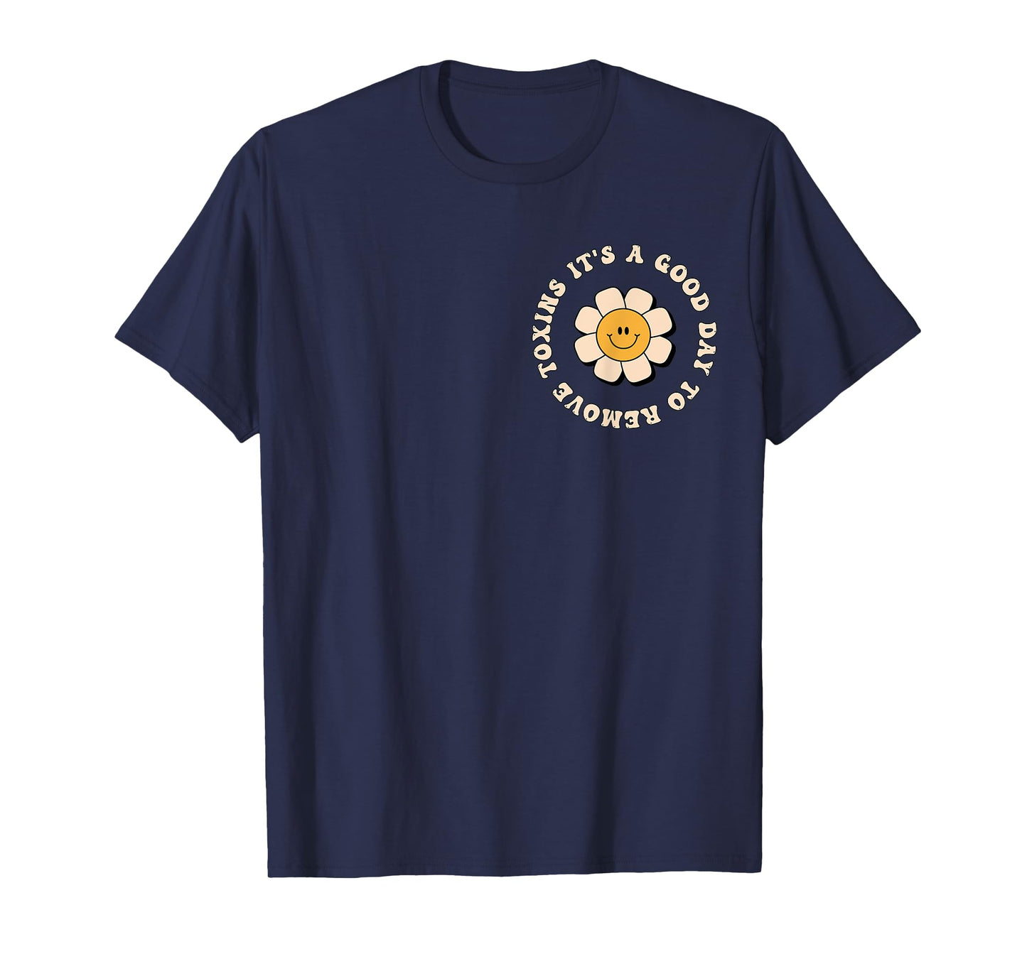 It's A Good Day To Remove Toxins Dialysis Tech T-Shirt