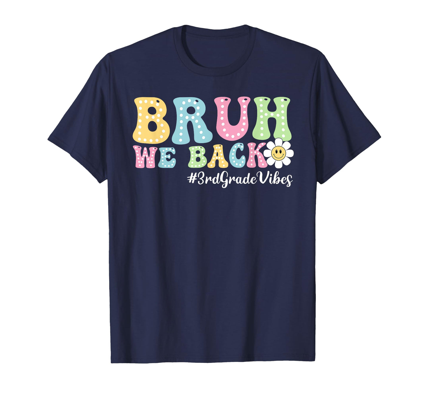 Bruh We Back 3rd Grade Vibes Back To School Boys Girls Kids T-Shirt