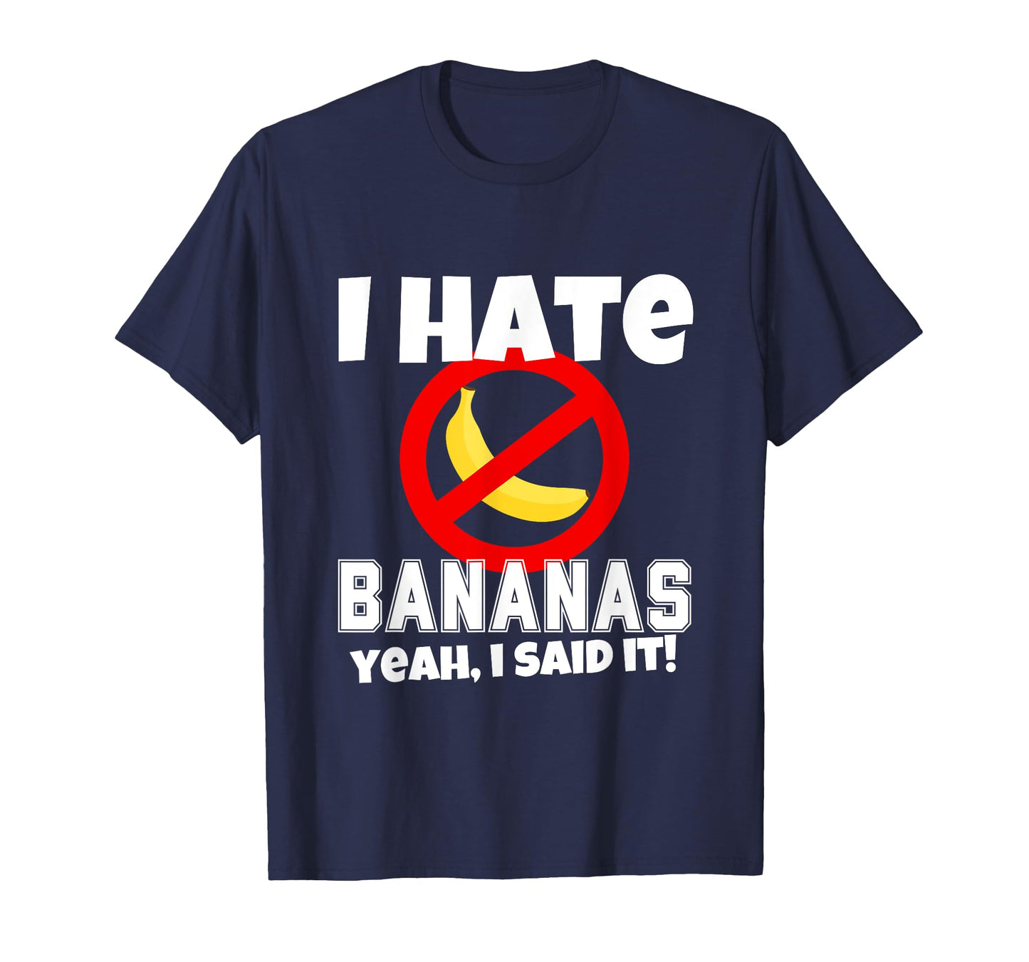 I Hate Bananas Costume Funny Don't Like Bananas T-Shirt