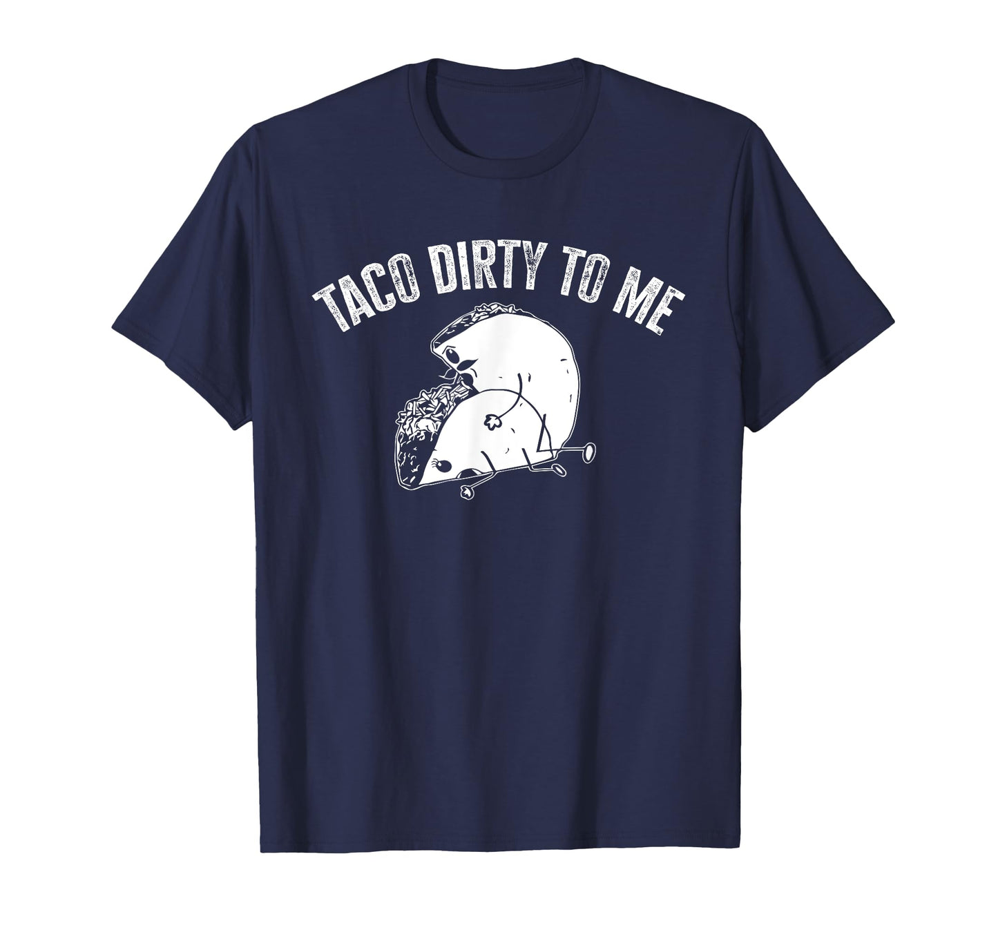 Taco Dirty to Me Mexican Couple Cinco de Mayo Taco Party T-Shirt