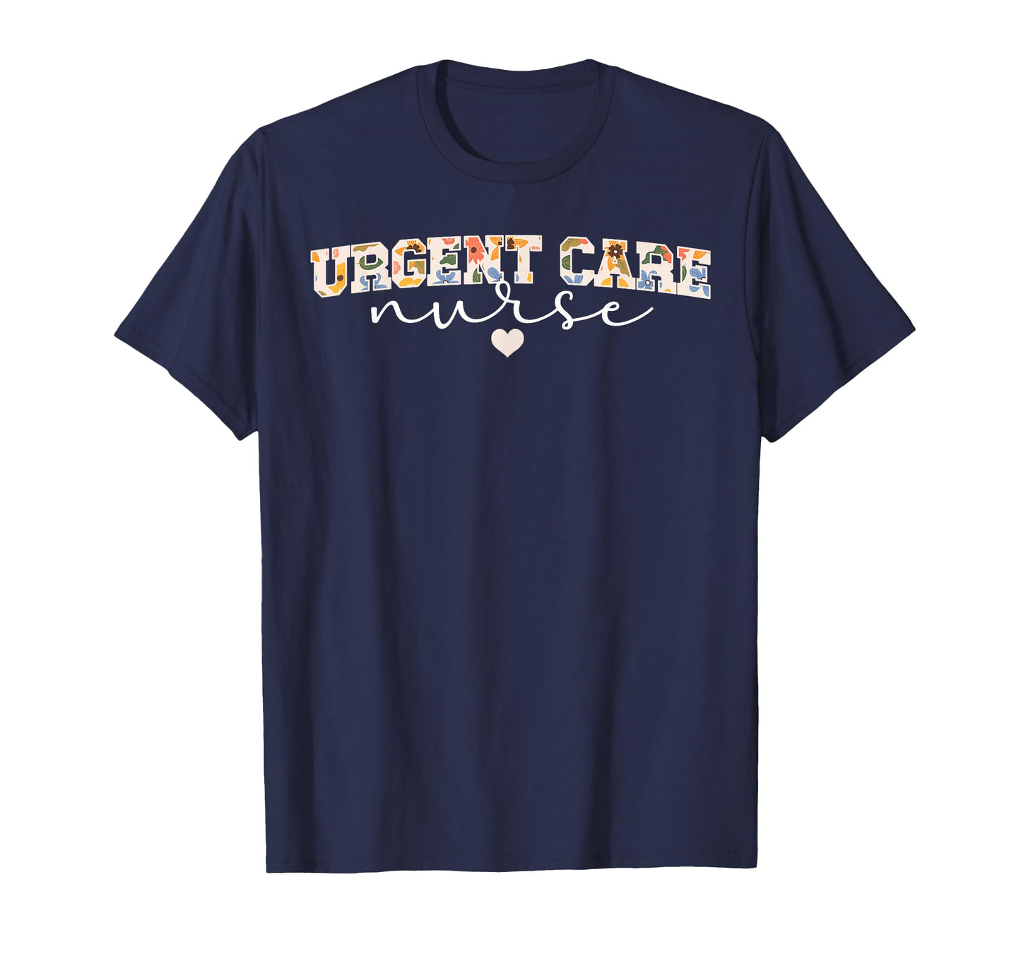 Cute Urgent Care Nurse Appreciation Urgent Care Nursing T-Shirt