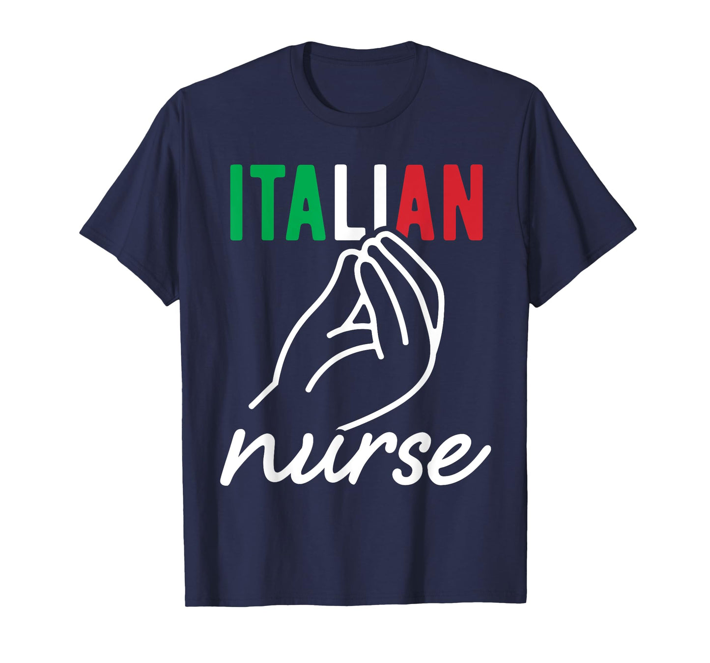 Italian Nurse Italia Nurse Appreciation Funny Italian Nurse T-Shirt