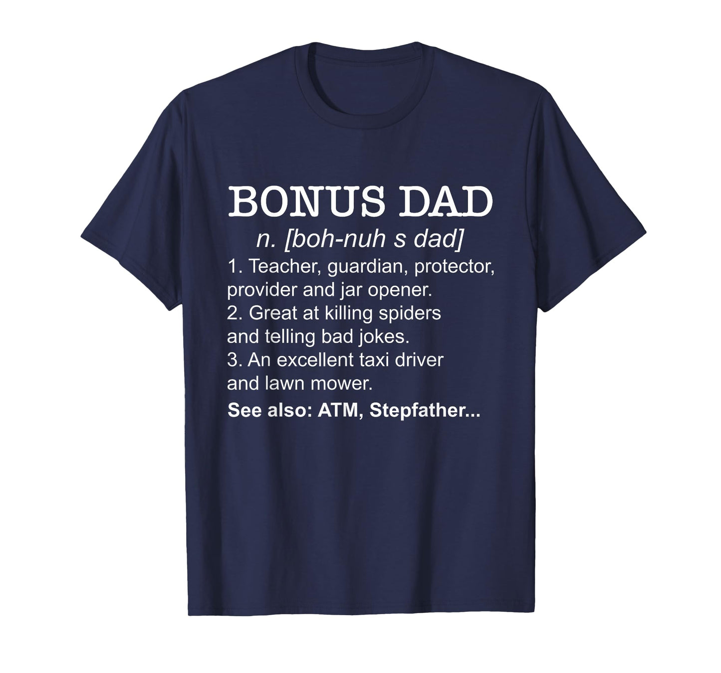 Definition Bonus Dad Stepdad Step Dad Stepfather Step Father T-Shirt