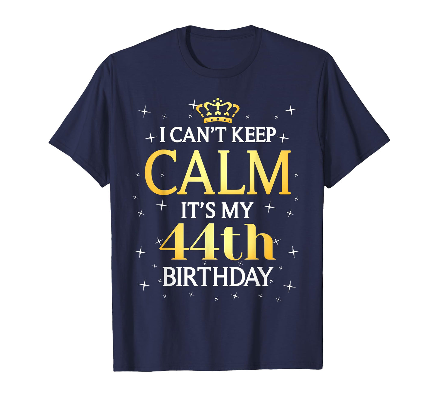 44 Year Old Men Women Birthday Gift It's My 44th Birthday T-Shirt