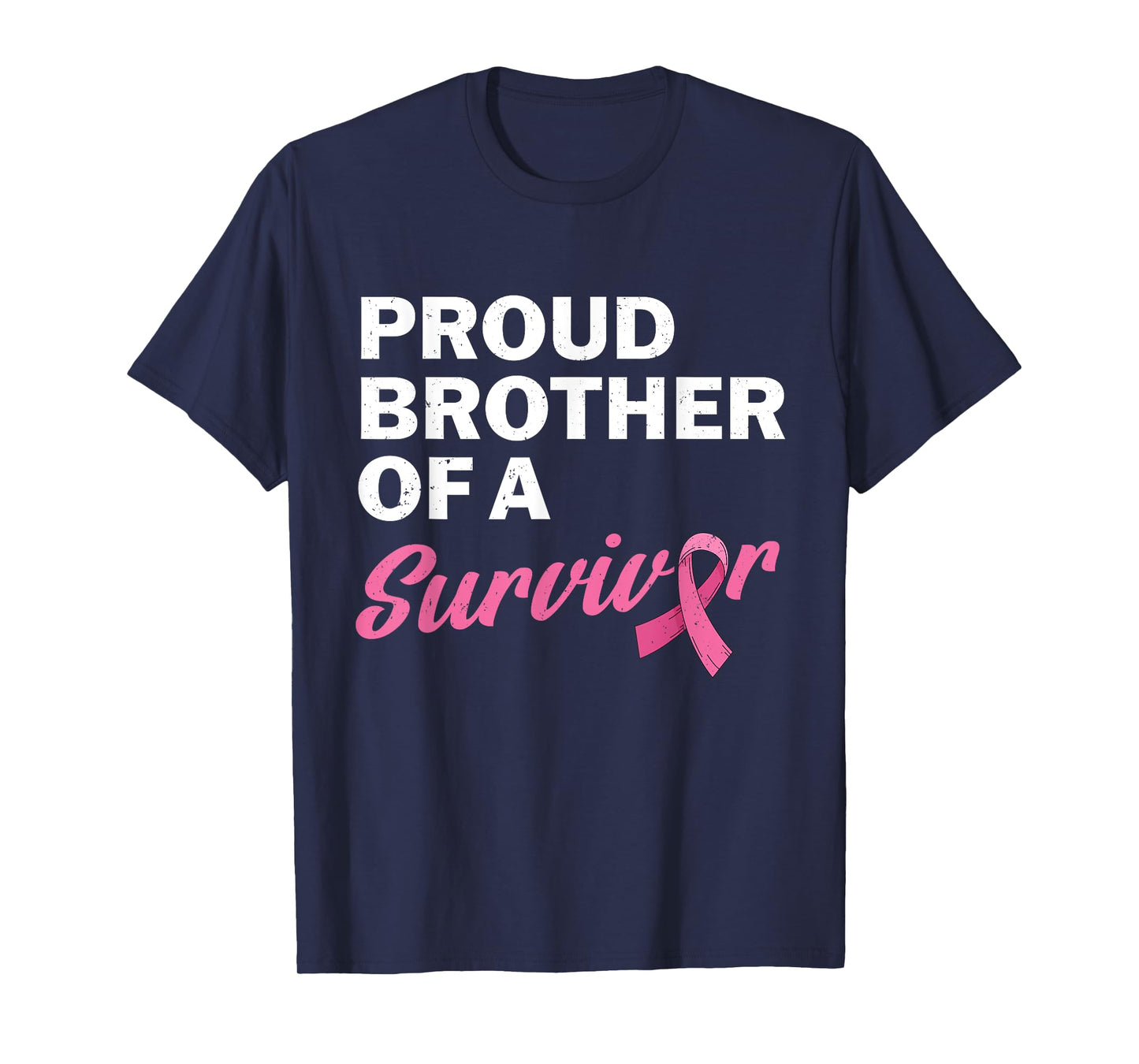 Brother Of A Survivor My Sister Is A Breast Cancer Survivor T-Shirt