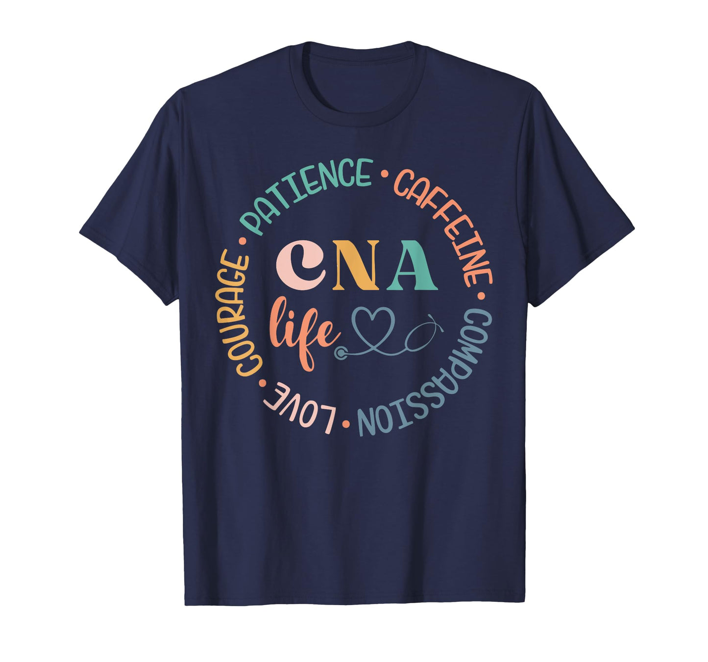 CNA Life Certified Nursing Assistant Medical Worker Hospital T-Shirt