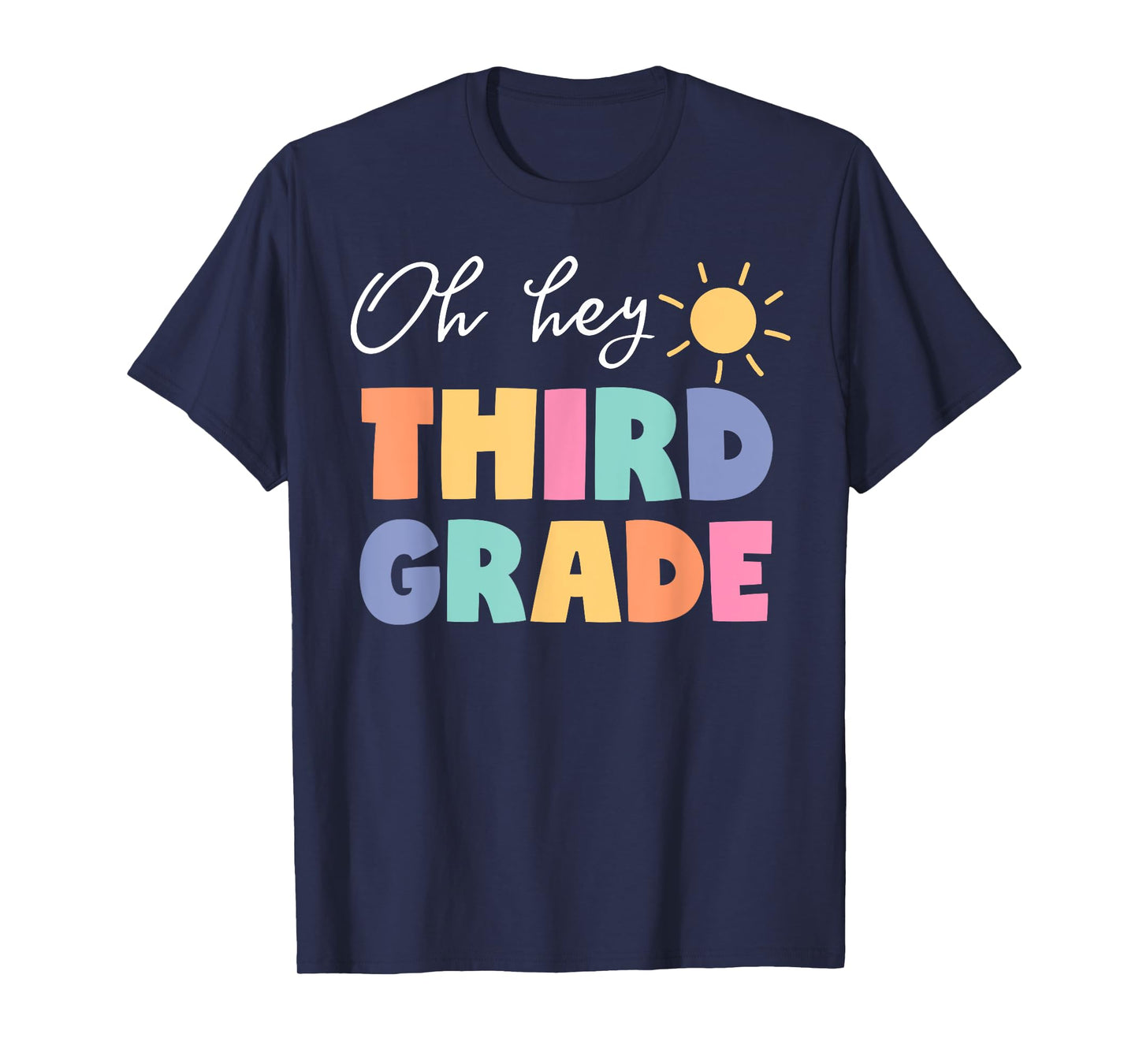 Oh Hey Third Grade Happy First Day Of School Back To School T-Shirt