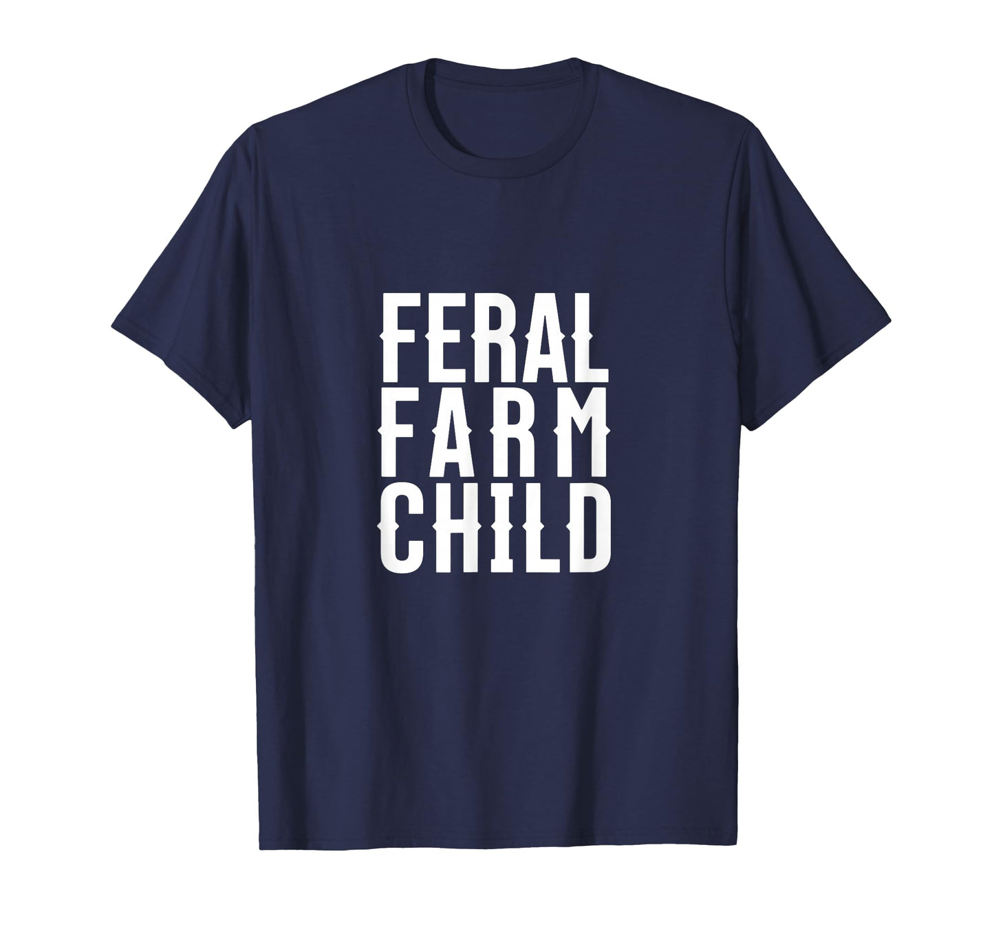 Feral Farm Child. Energetic Farm Kids and Proud Parents T-Shirt