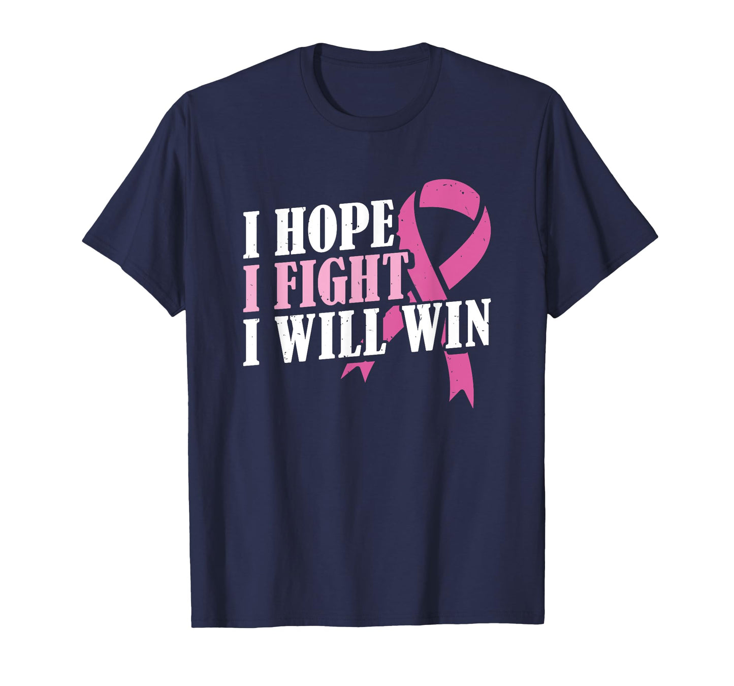 Pink Month I Hope I Fight Will Win Breast Cancer Awareness T-Shirt