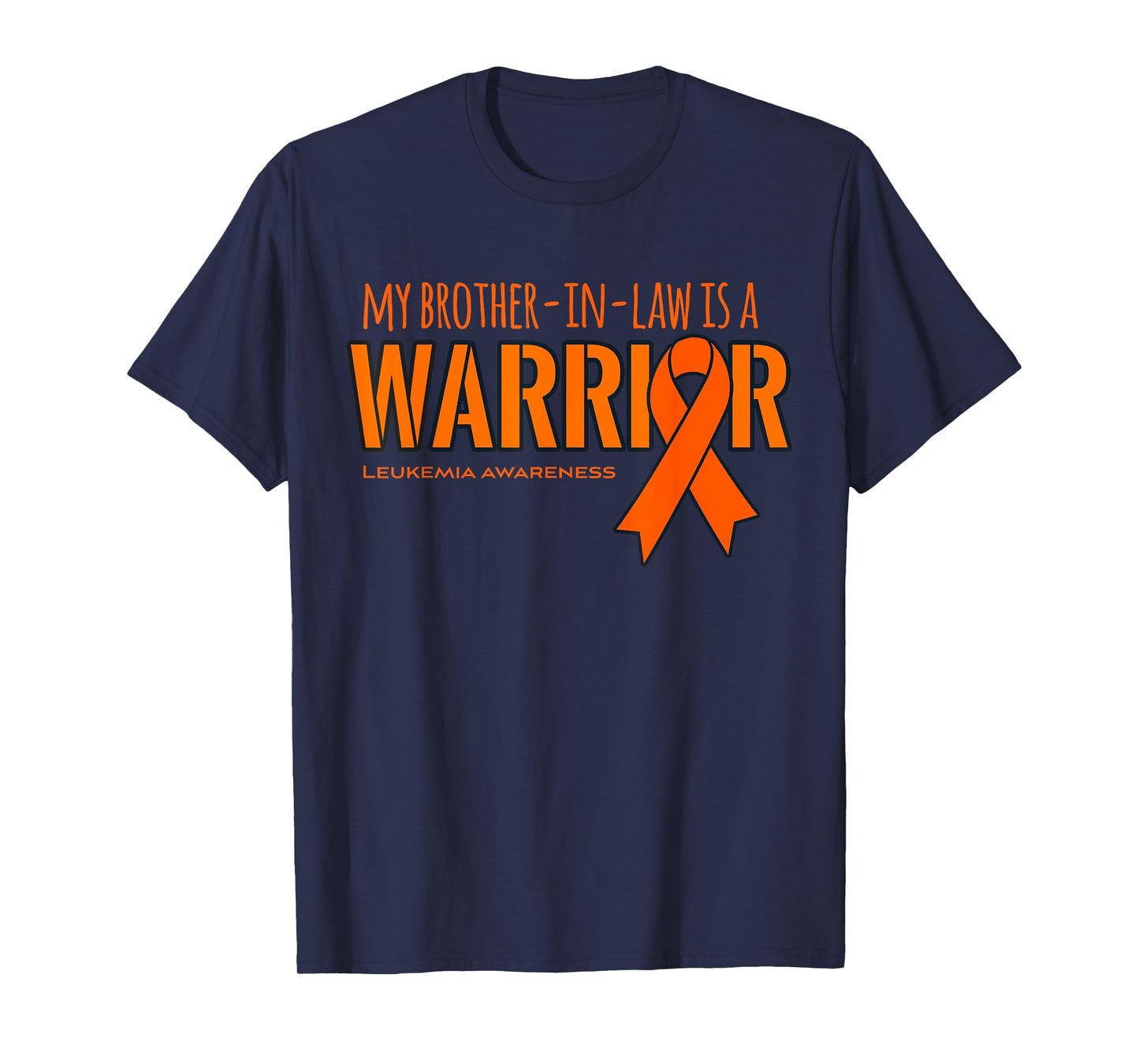 My Brother-in-law is a Warrior Leukemia Cancer Awareness Tee
