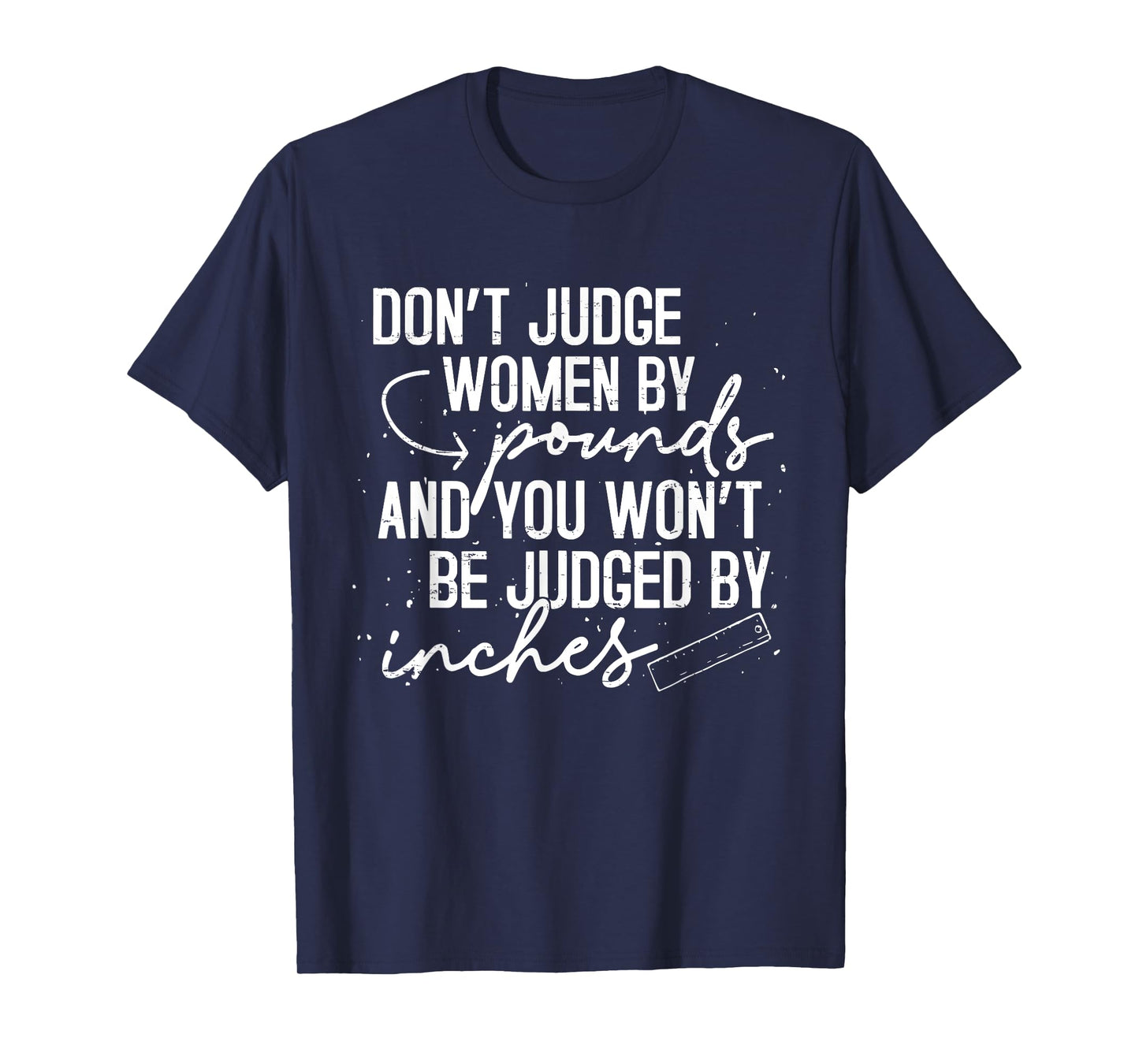 Retro Don't Judge Women By Pounds And You Won't Be Judged T-Shirt