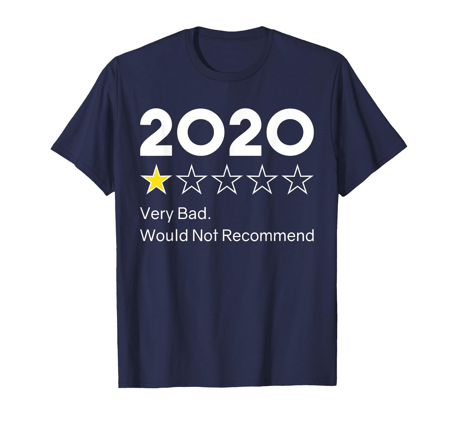 2020 One Star Very Bad. Would Not Recommend 2020 Funny T-Shirt
