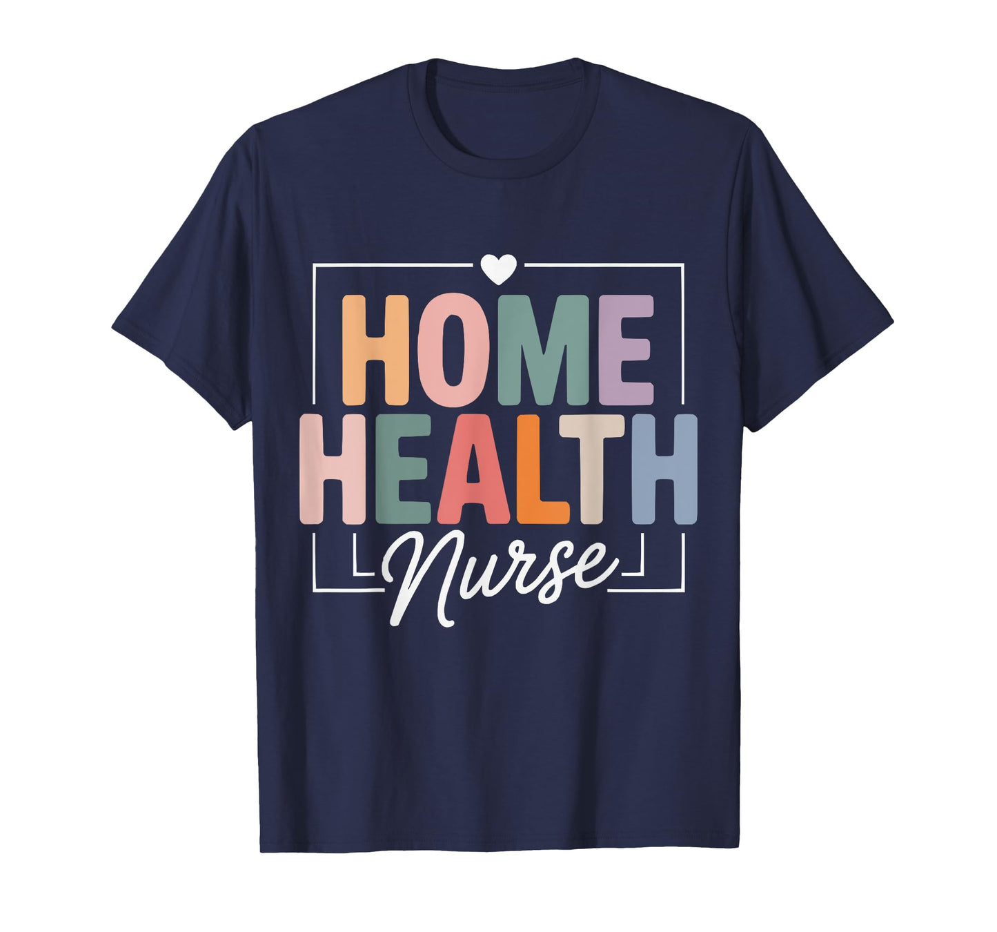 Cute Home Health Nurse Nurses Nursing T-Shirt