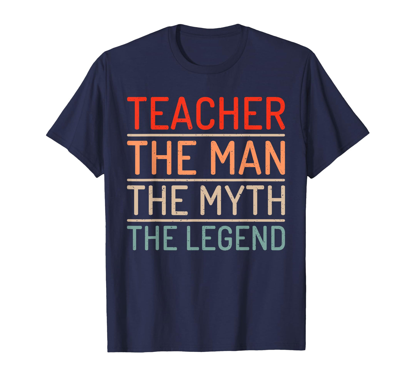 Teacher The Man The Myth The Legend School Holiday Teacher T-Shirt