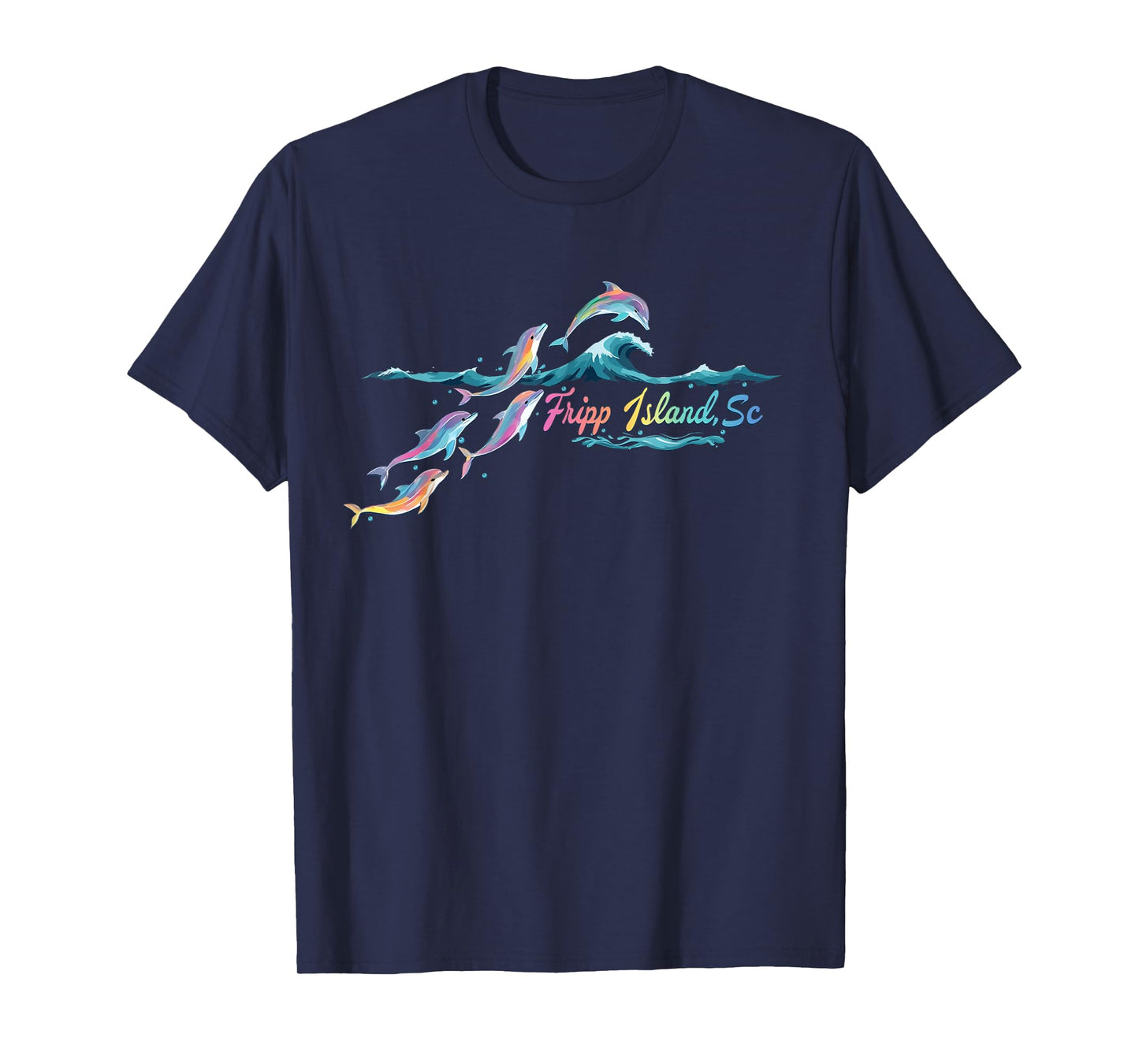 Fripp Island South Carolina Colorful Dolphin Lover Beach T-Shirt
