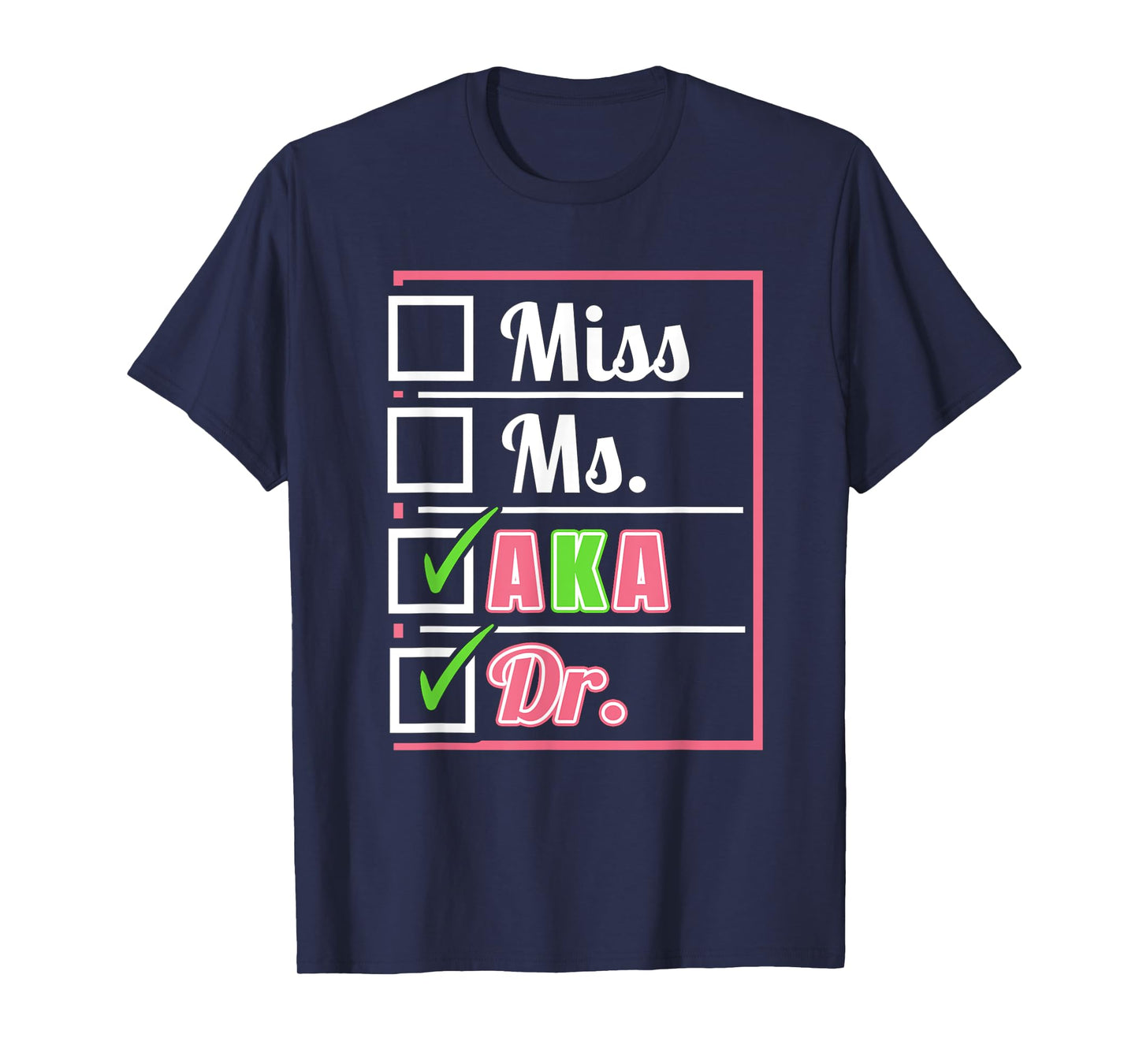 AKA Doctor Medical Worker Appreciation Graduation T-Shirt