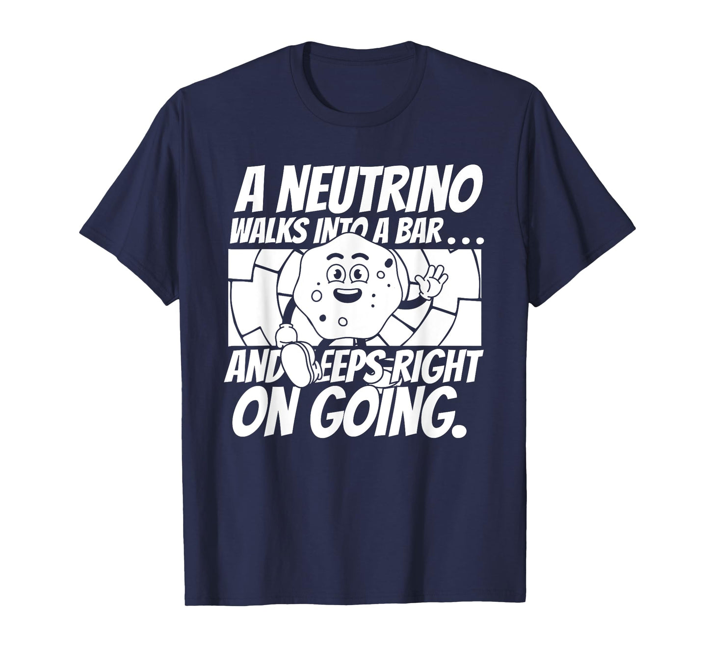 Funny Neutrino Physicist Bar Joke- Science Nuclear Physics T-Shirt