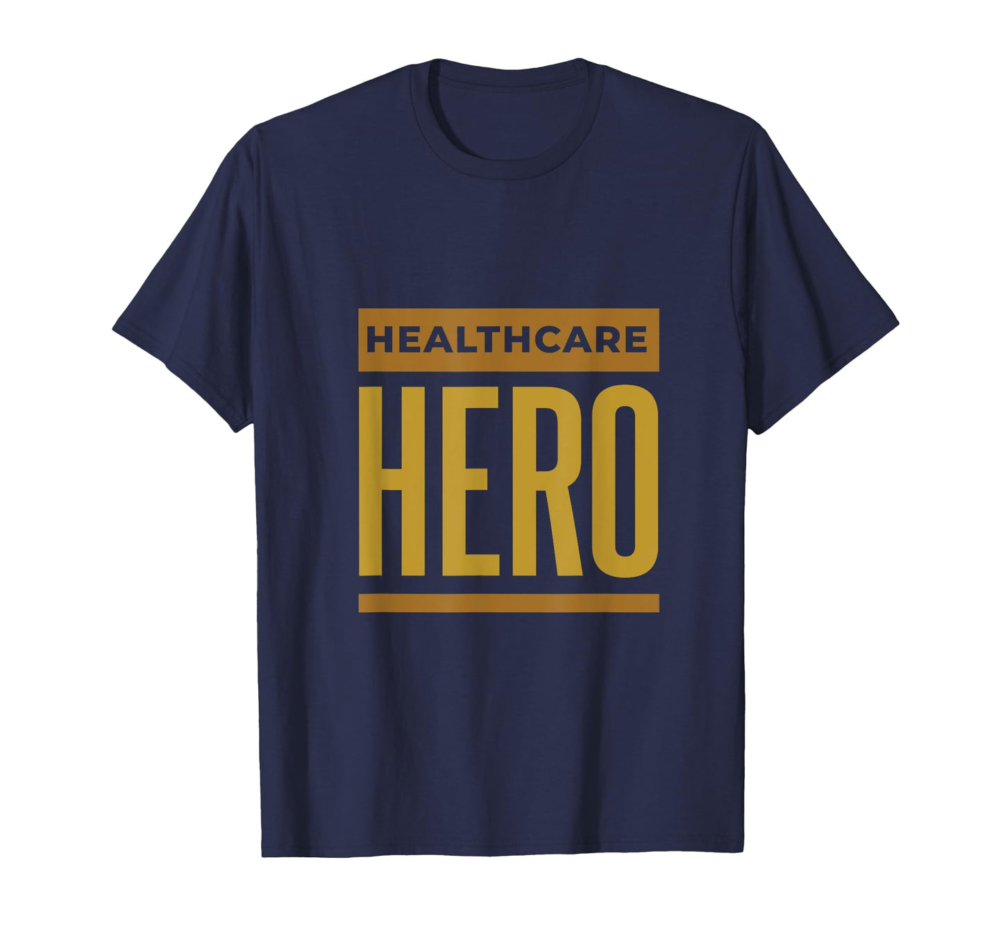 Healthcare Hero Appreciation T-Shirt