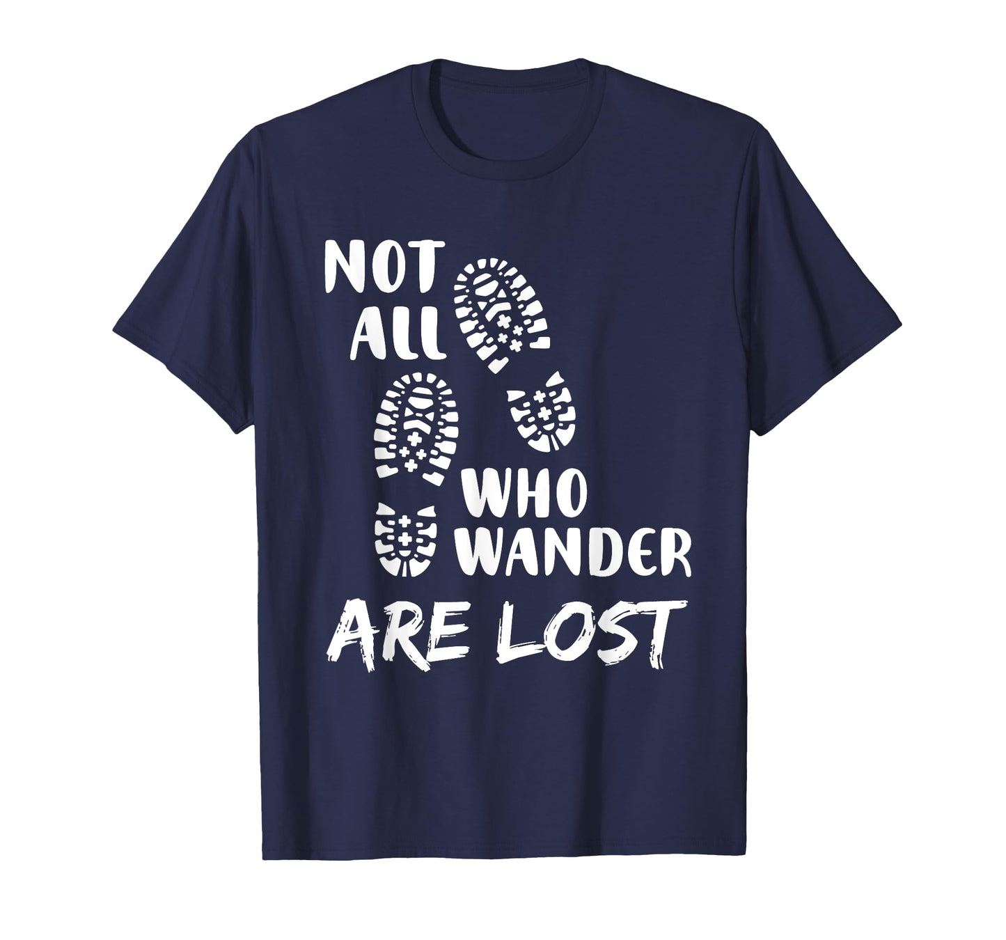 Hiking Not All Who Wander Are Lost Funny Hiking T-Shirt