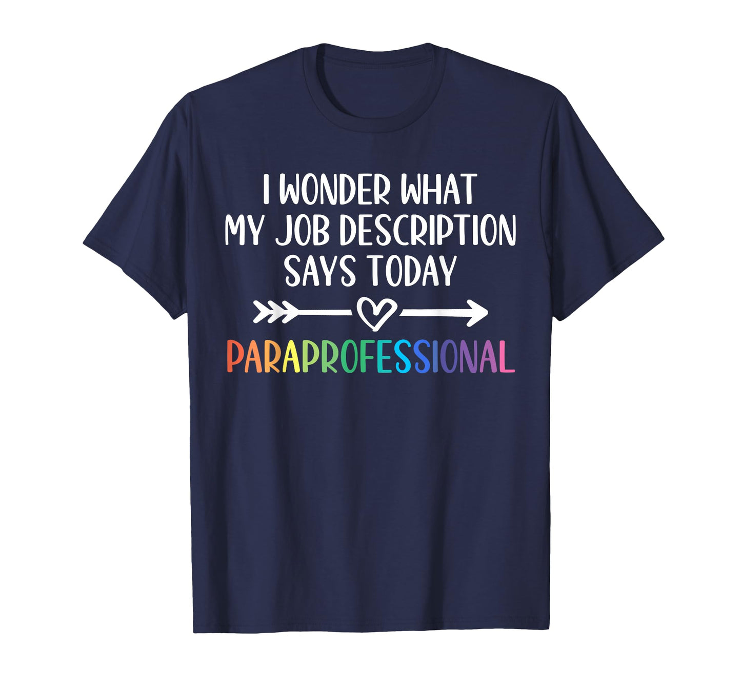 Job Description Paraprofessional T-Shirt