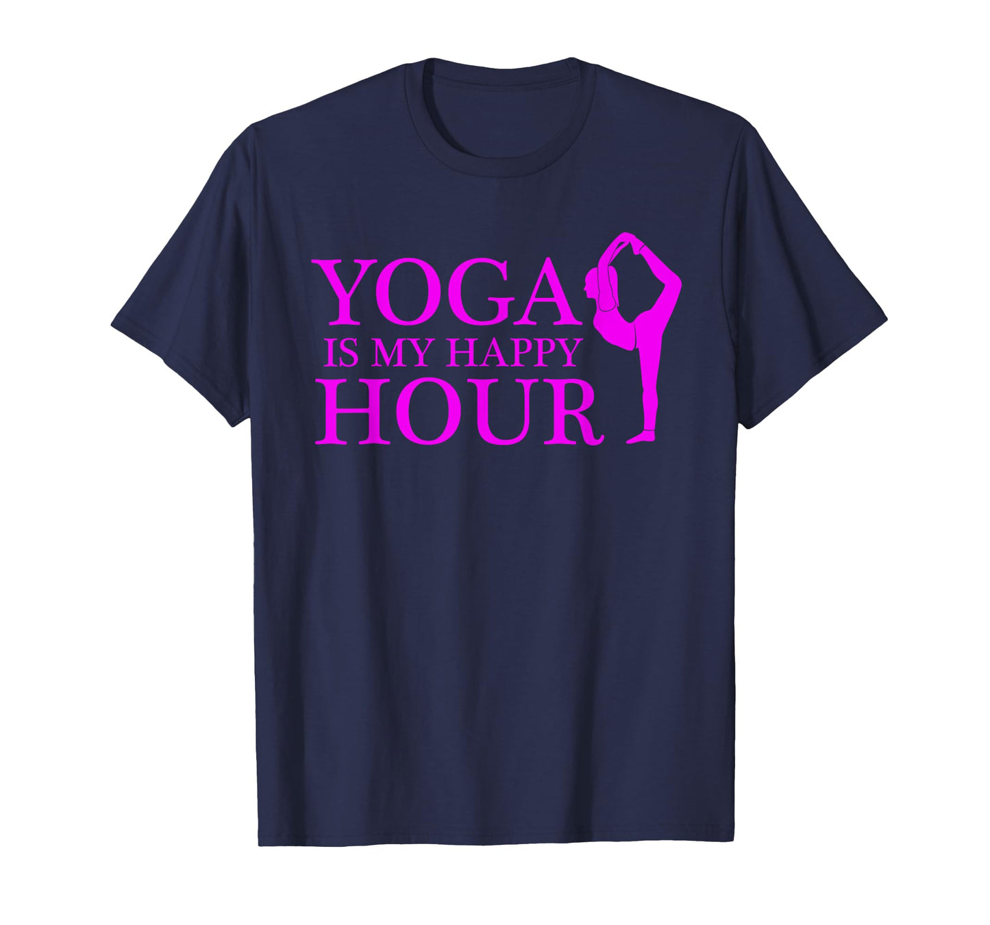 Funny Yoga Is My Happy Hour Peace Meditation Gift For Women T-Shirt