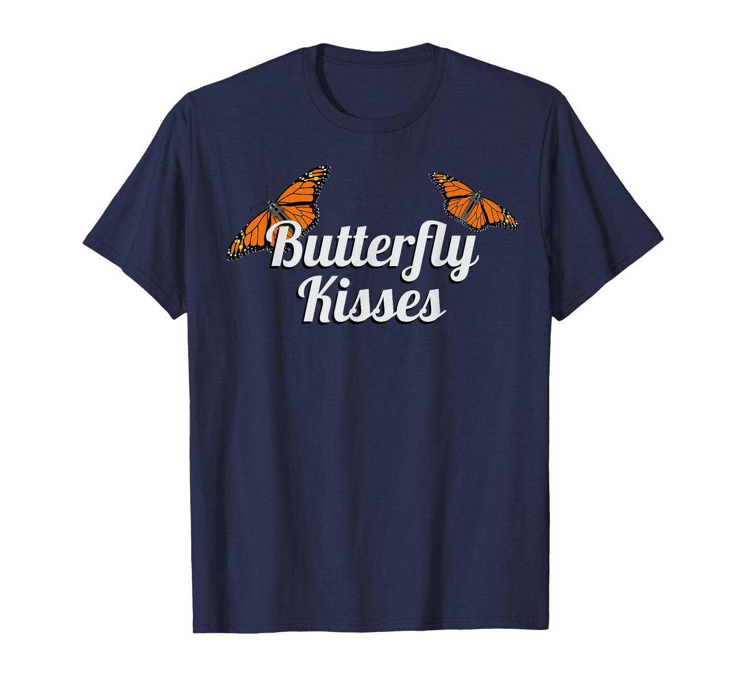 BUTTERFLY KISSES - BUTTERFLIES T-Shirt