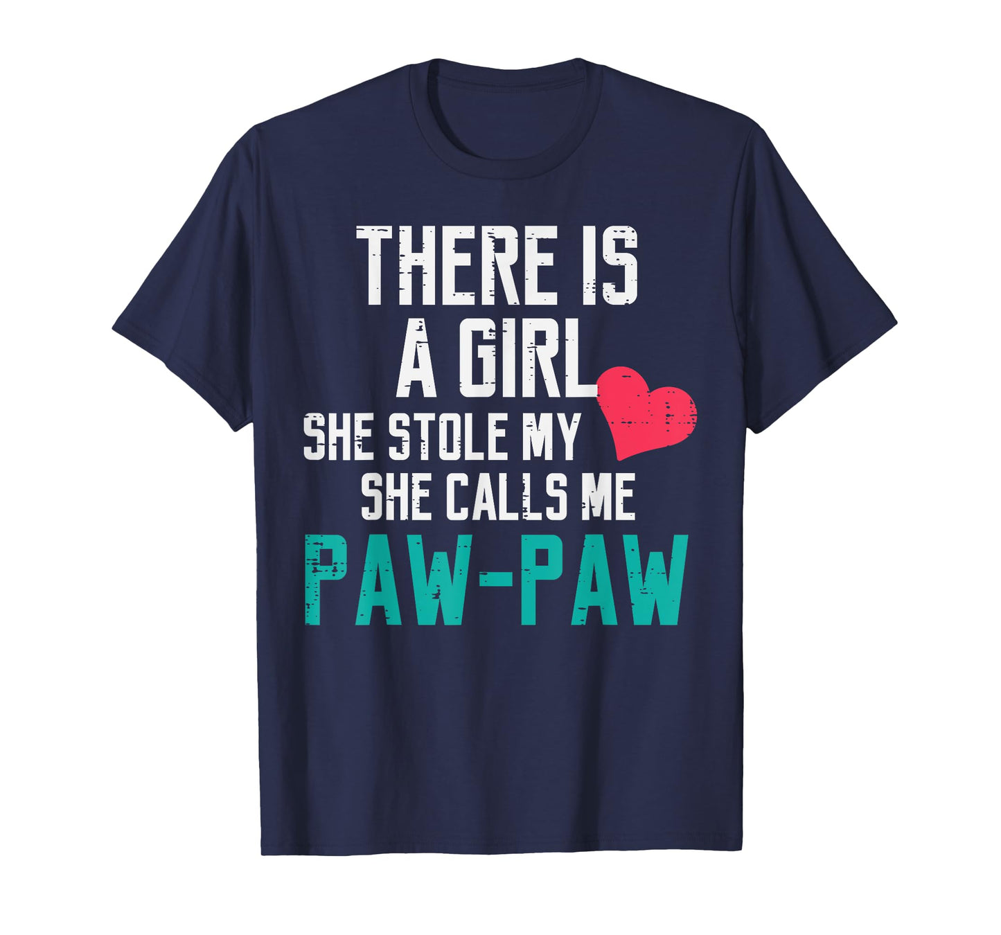 A Girl Stole My Heart Calls Me Paw Paw Fathers Day Grandpa T-Shirt