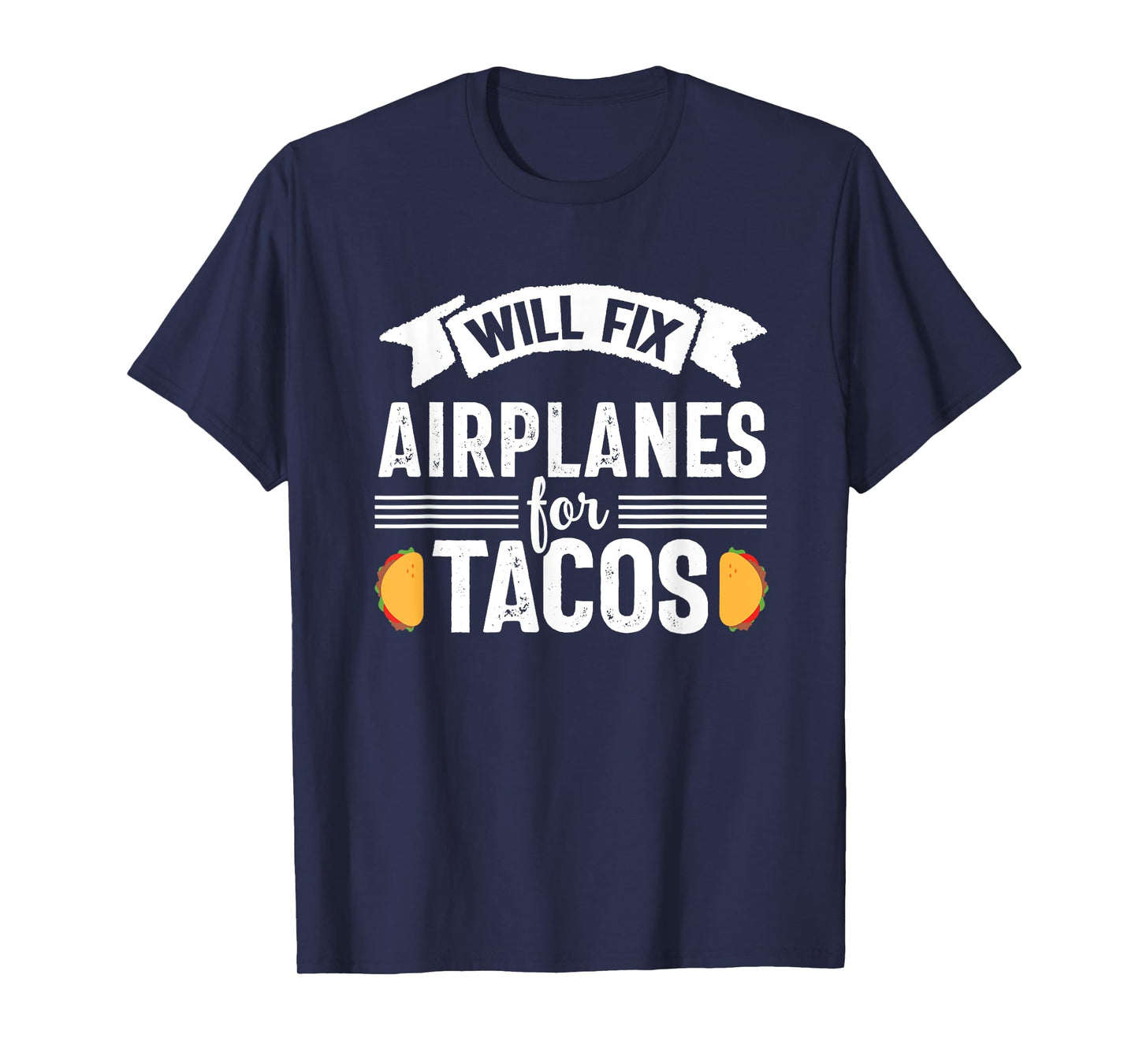 Fix Airplanes for Tacos Airplane Aircraft Mechanic Men T-Shirt