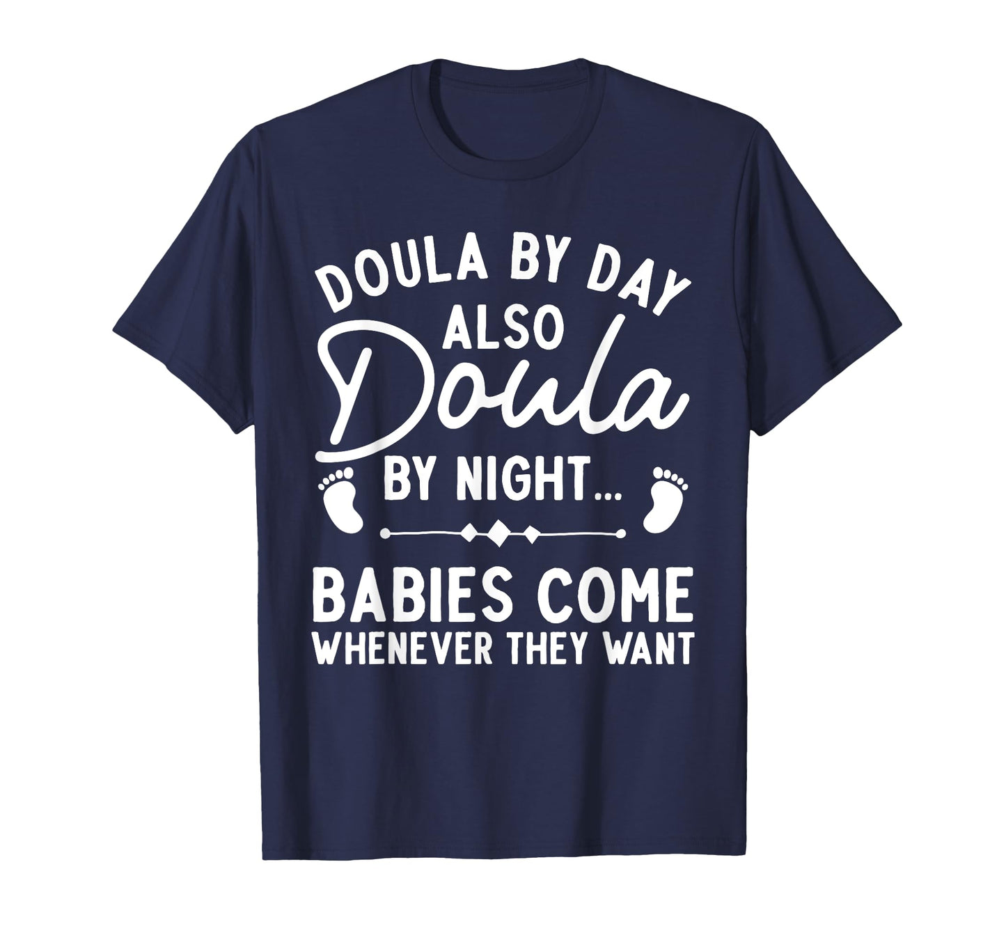 Doula Art For Women Girl Labor & Delivery Birth Worker Doula T-Shirt