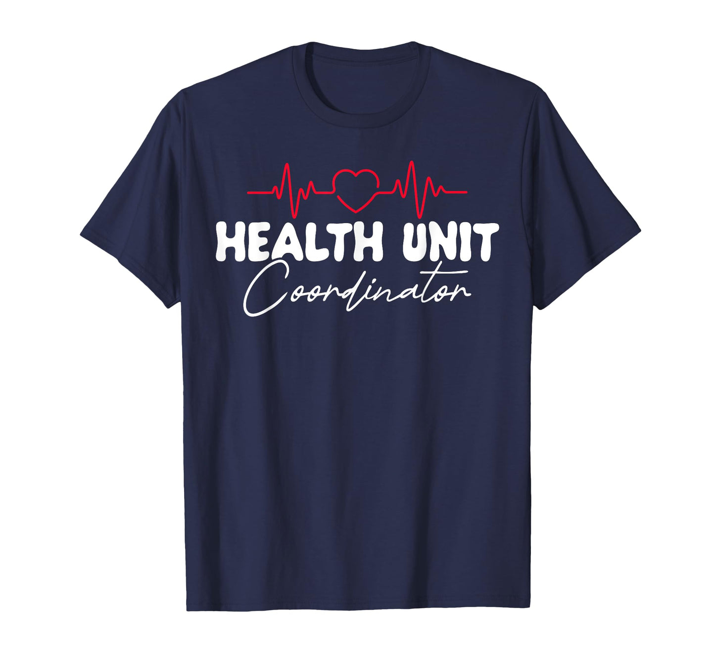 Cute Health Unit Coordinator Appreciation Heart T-Shirt