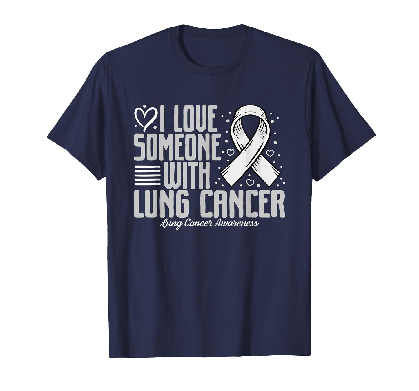 White Ribbon I love Someone with Lung Cancer Awareness T-Shirt
