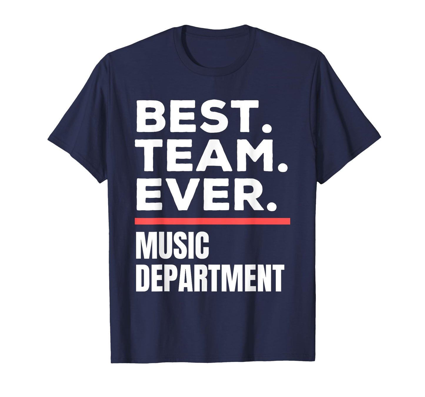 Best Team Ever School Teacher Music Department T-Shirt