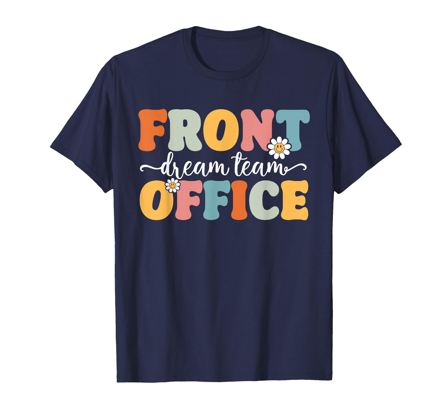 Front Office Dream Team Back To School Teachers Students T-Shirt for Men Women Kids