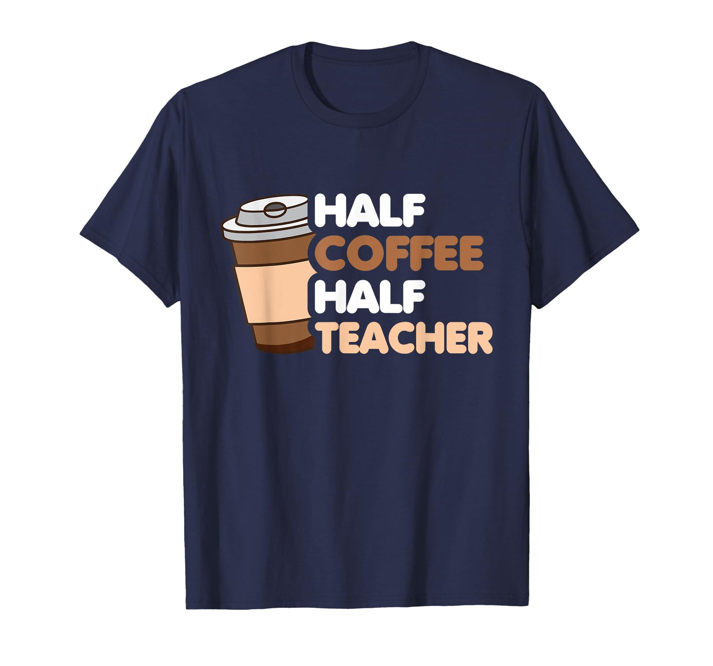 Half Coffee Half teacher First Day of School Funny Teaching T-Shirt