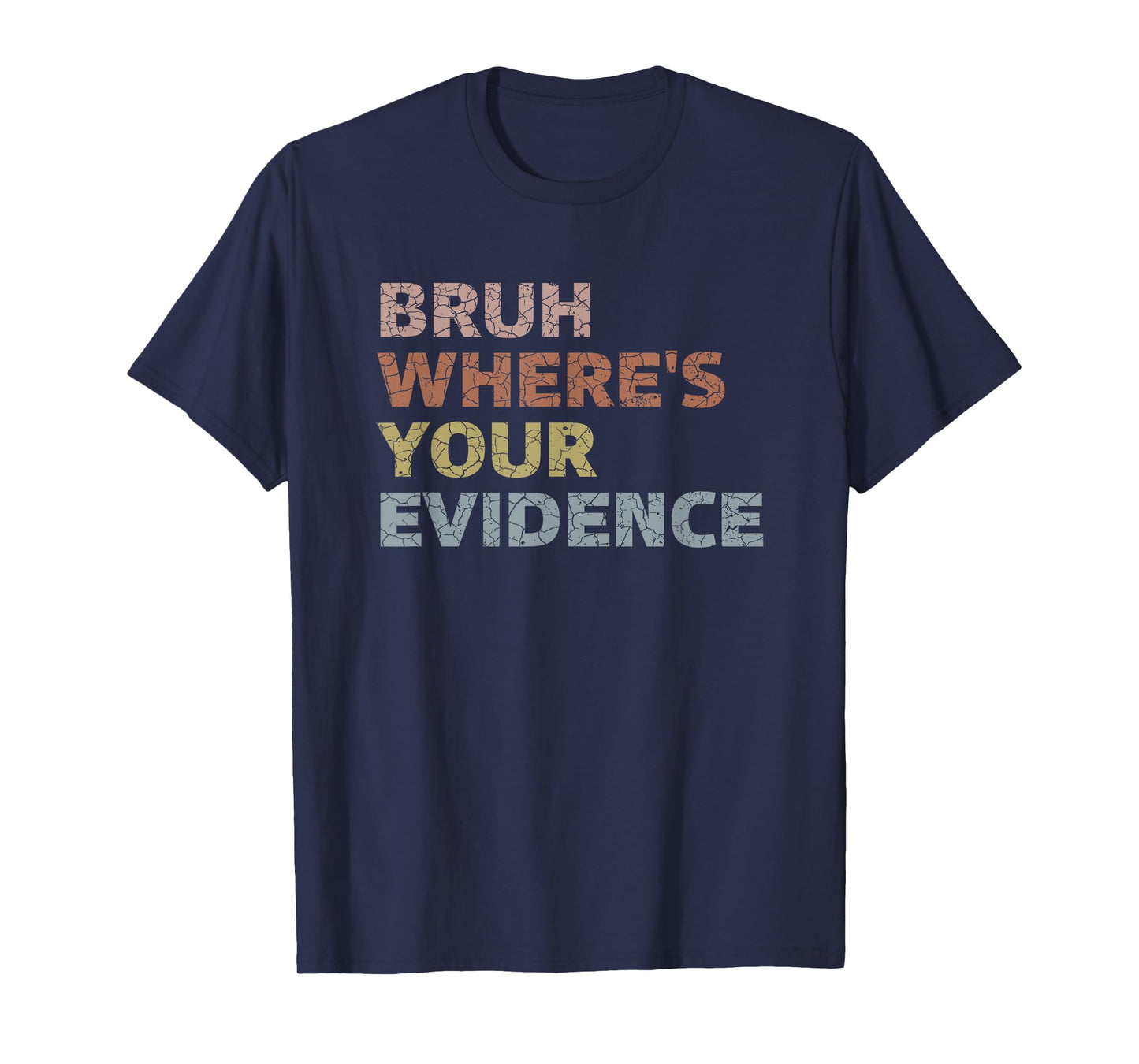 Prove It Funny Cite Your Evidence English Teachers Day Men Women Girls Kids T-Shirt