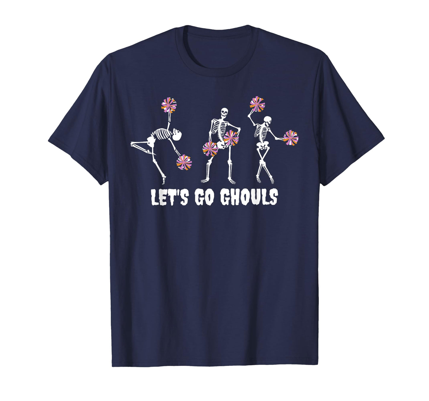 Lets Go Ghouls Skeleton Cheerleader Halloween Cheer Mom T-Shirt