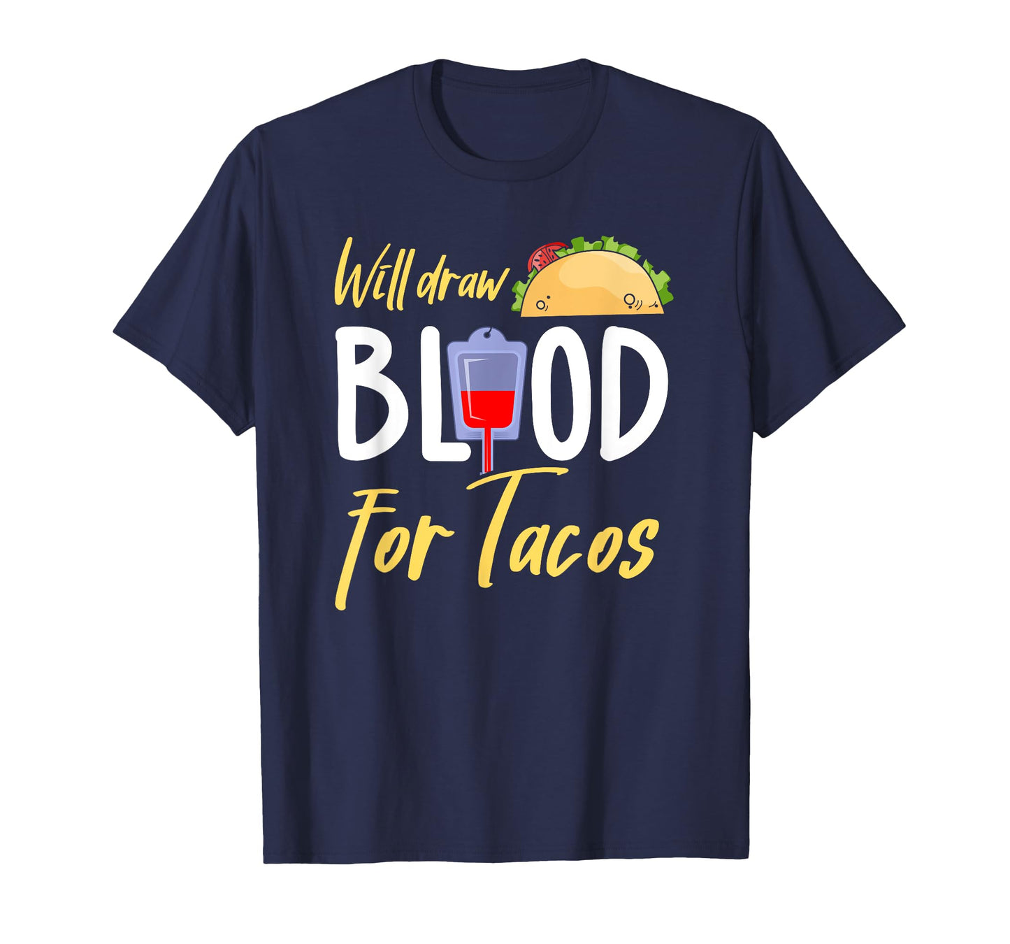 Phlebotomist Shirt Funny Taco Lover Phlebotomy Gift T-Shirt