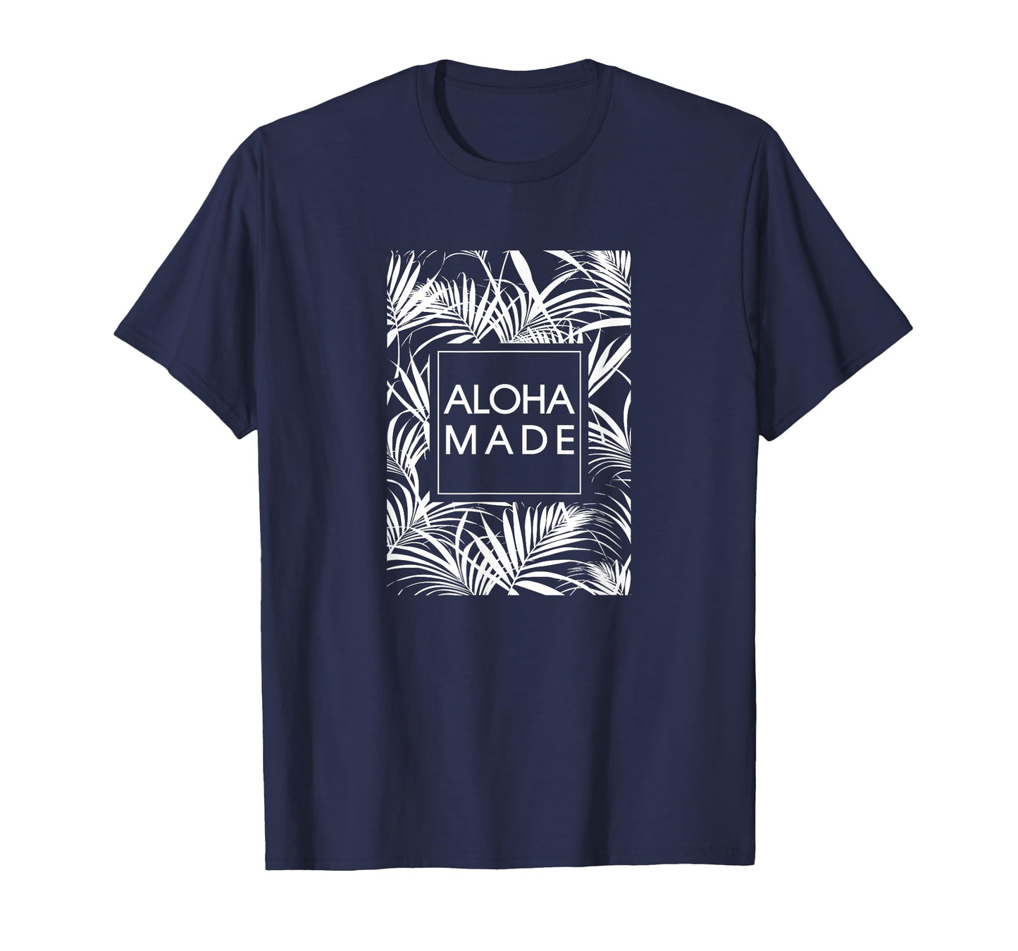 Aloha Made Tropical Palm Tree Hawaii T-Shirt