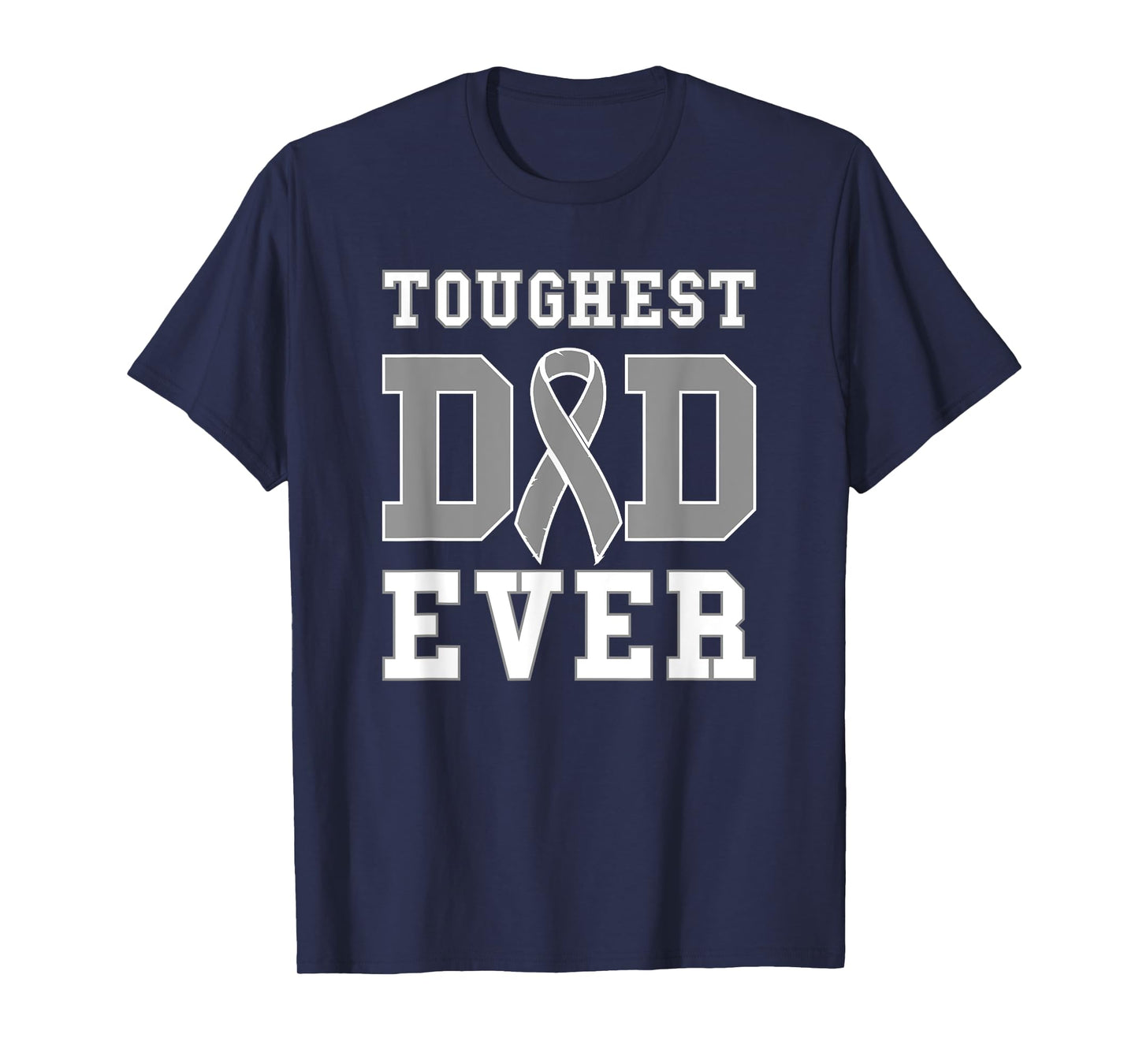 Toughest Dad Ever - Brain Cancer Awareness T-Shirt