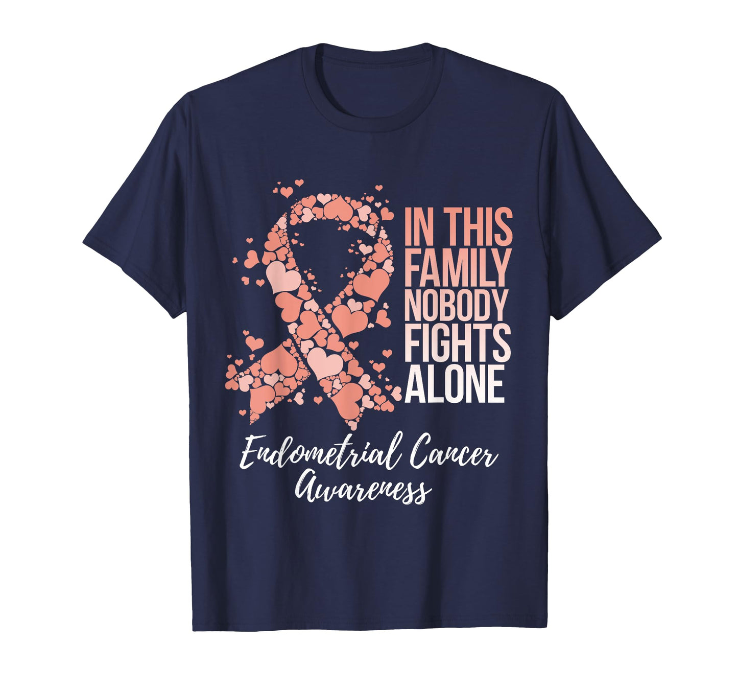 Family Support Endometrial Cancer Awareness T-Shirt