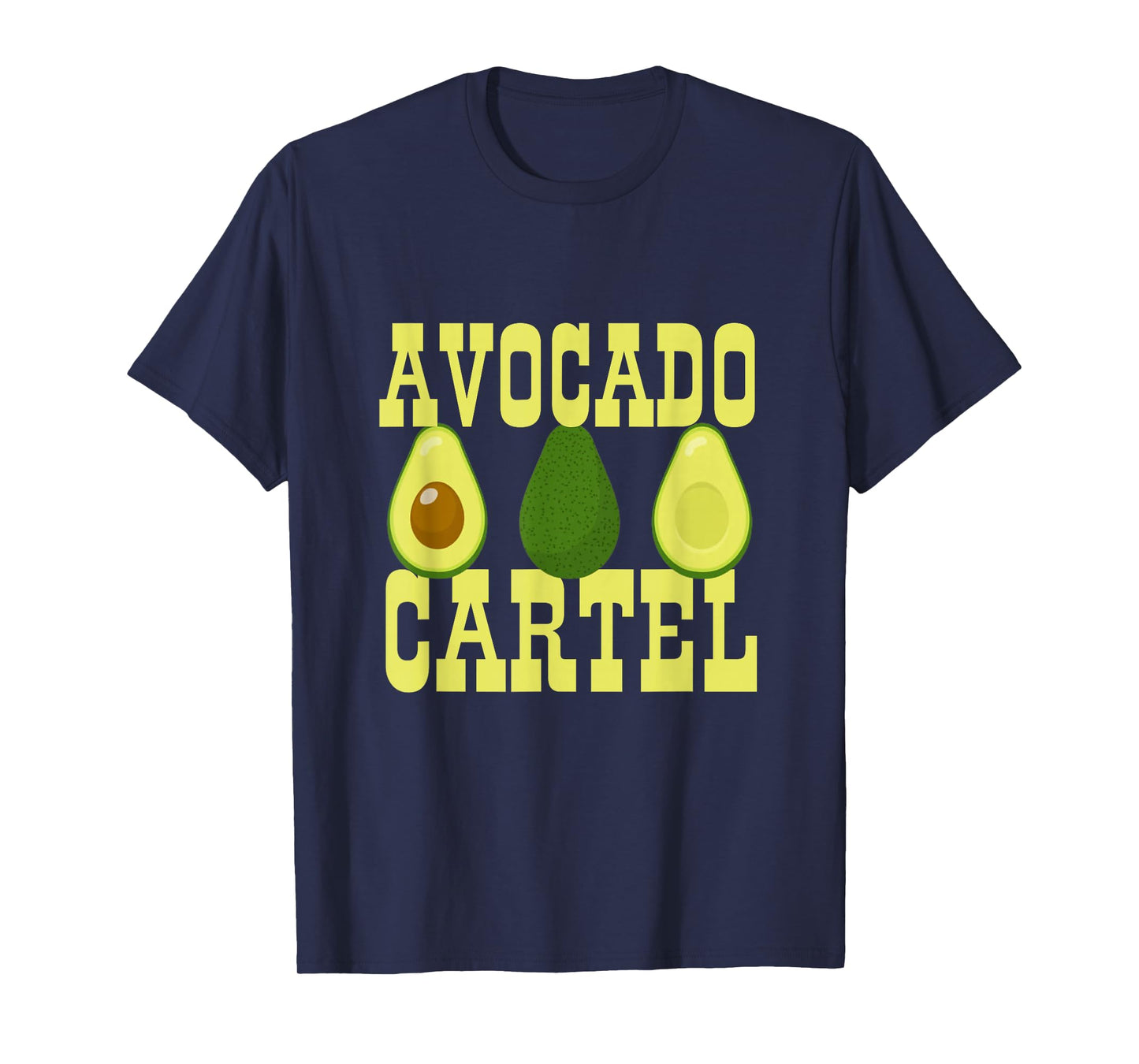 Avocado Cartel Avocado Toast & Guacamole Cinco De Mayo Tacos T-Shirt