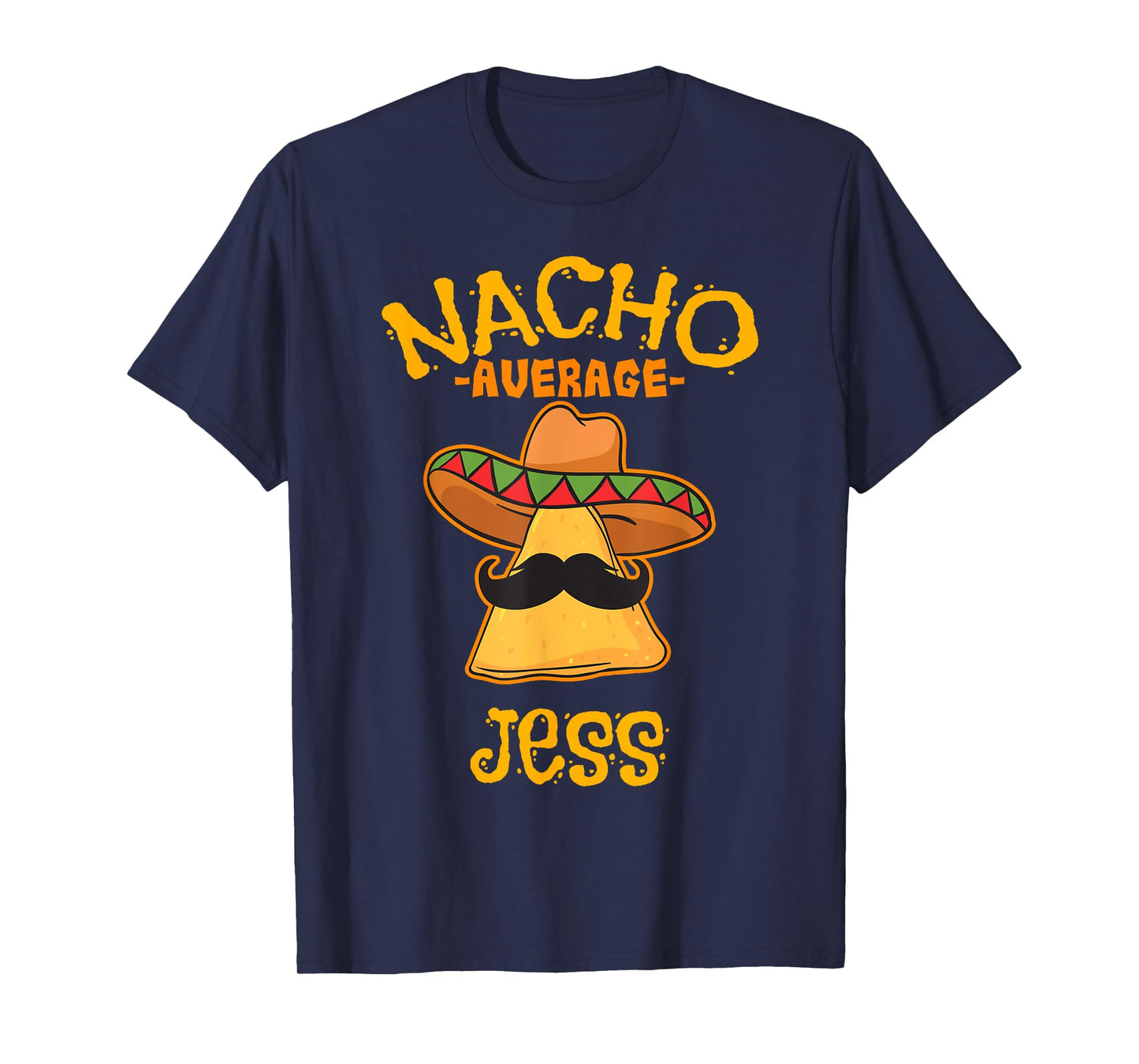 Nacho Average Jess Personalized Name Funny Taco T-Shirt