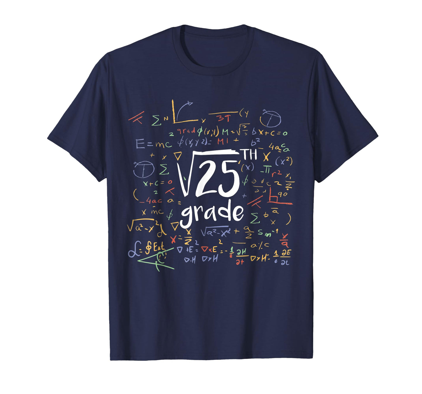 First Day Of School 5th Grade Square Root Of 25 Math Teacher Men Women Kids T-Shirt