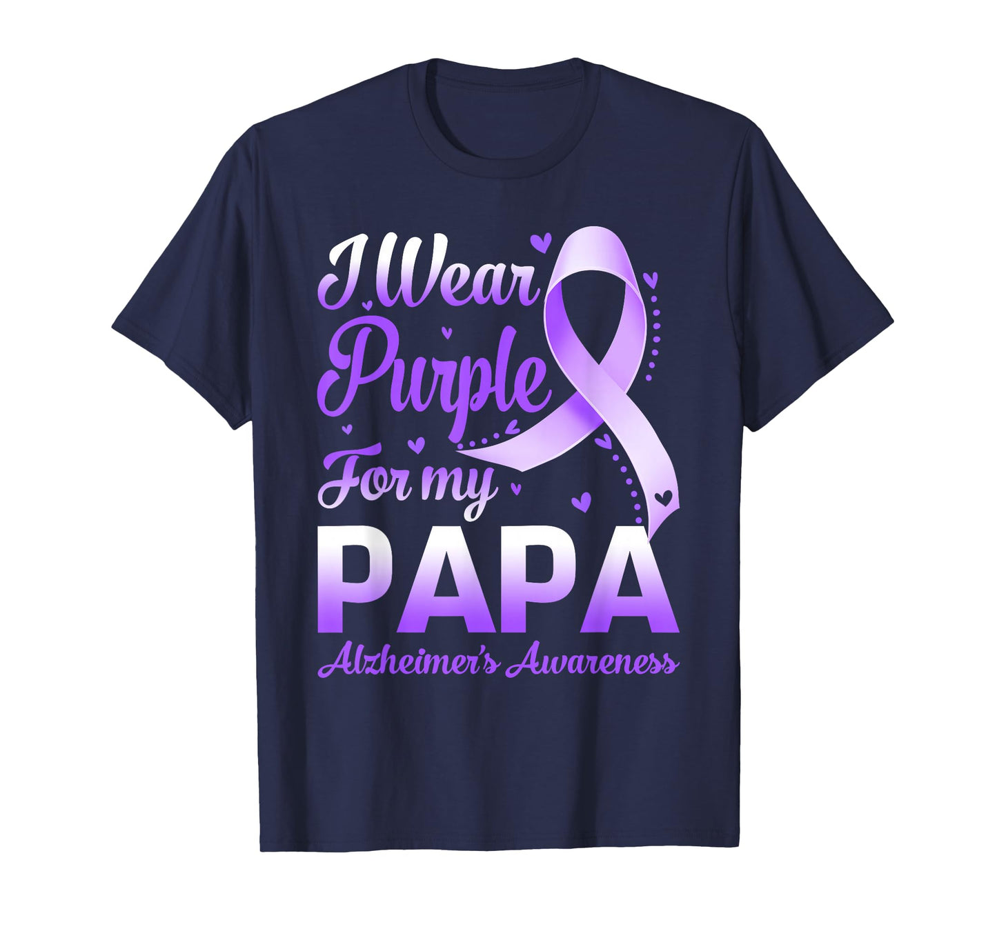I Wear Purple For My Papa Alzheimer's Awareness Ribbon T-Shirt