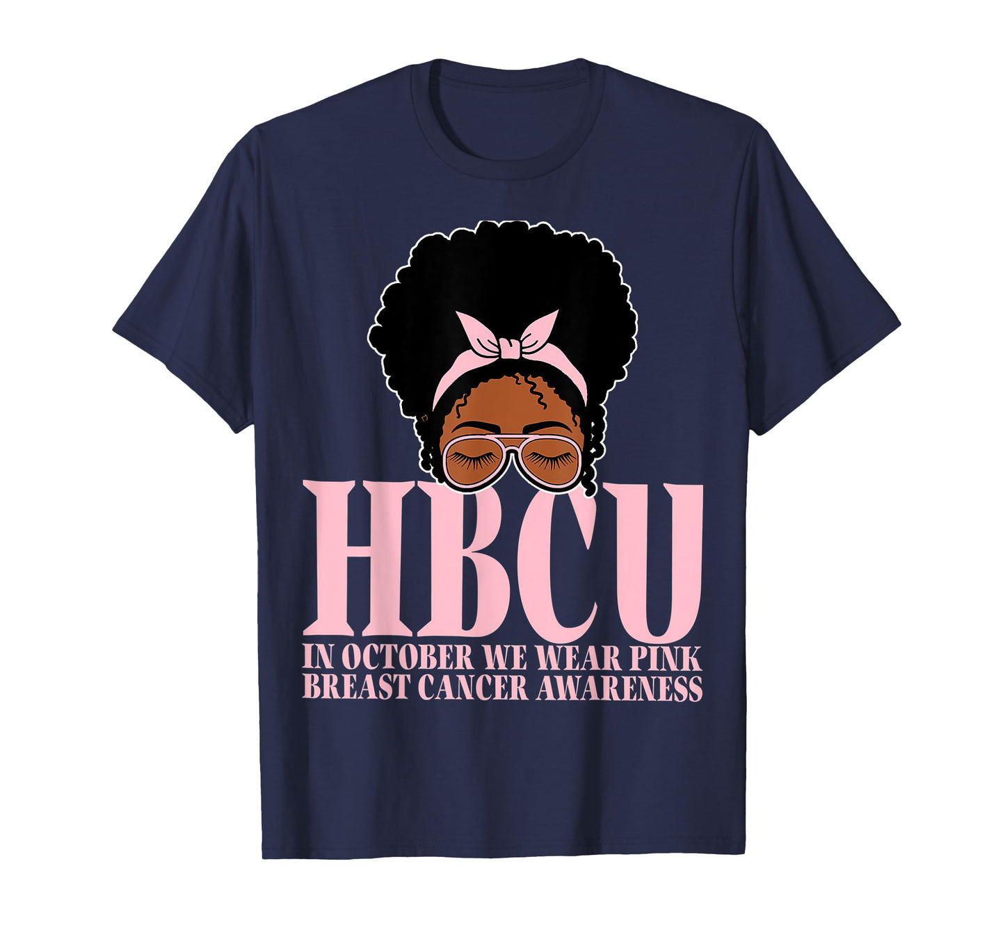 HBCU Breast Cancer Awareness In October We Wear Messy Bun T-Shirt