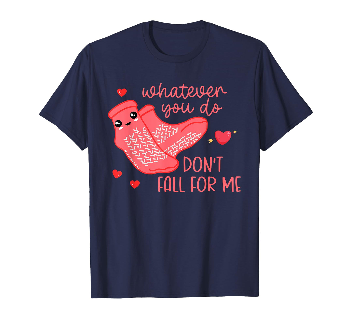 Valentine Whatever You Do Don't Fall For Me RN PCT CNA Nurse T-Shirt