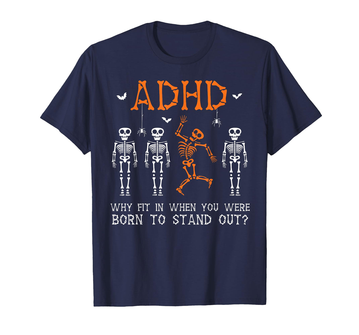 Embrace ADHD Why Fit in When You were Born to Stand Out Fun T-Shirt