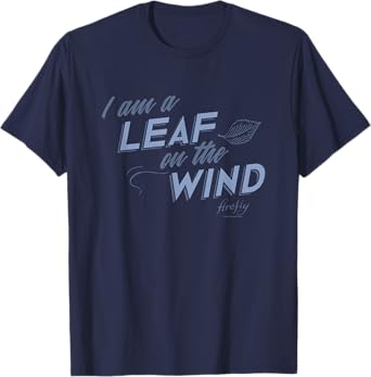 Firefly I Am A Leaf On The Wind Big Chest Text Logo T-Shirt